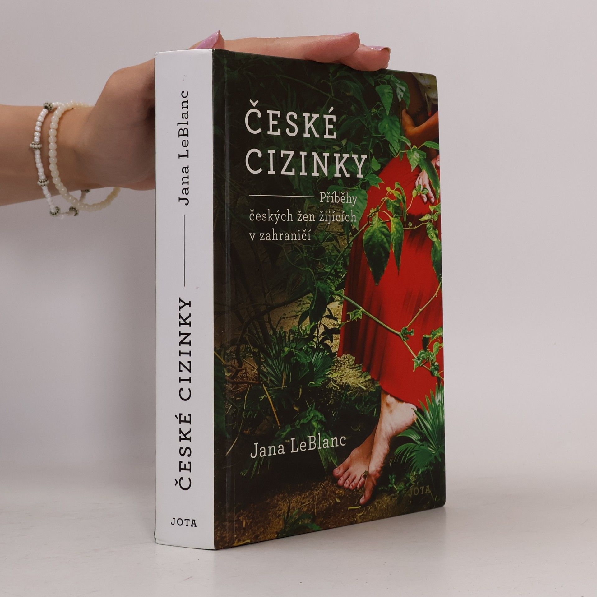 Jana LeBlanc České cizinky. Příběhy českých žen žijících v zahraničí