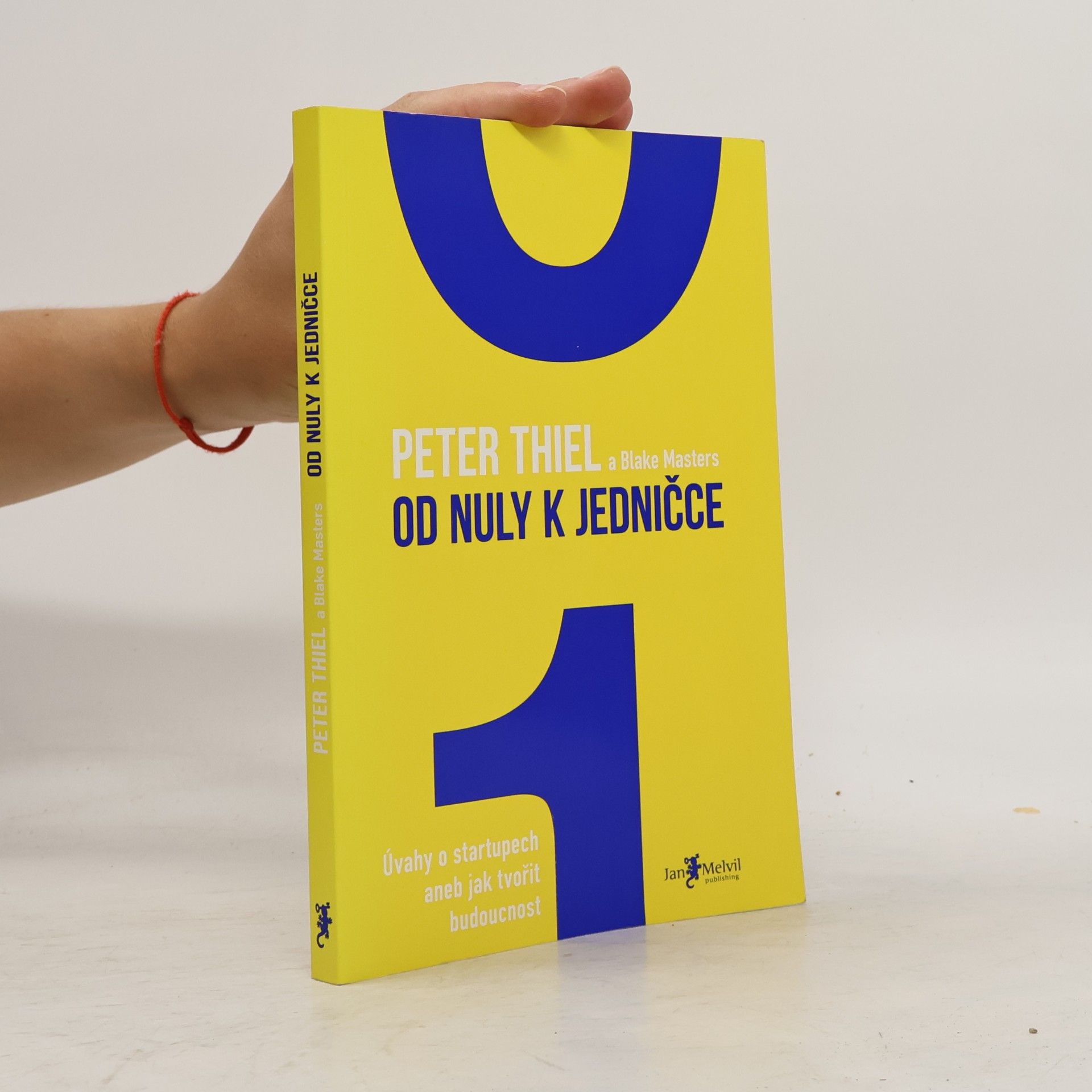 Peter Thiel Od nuly k jedničce