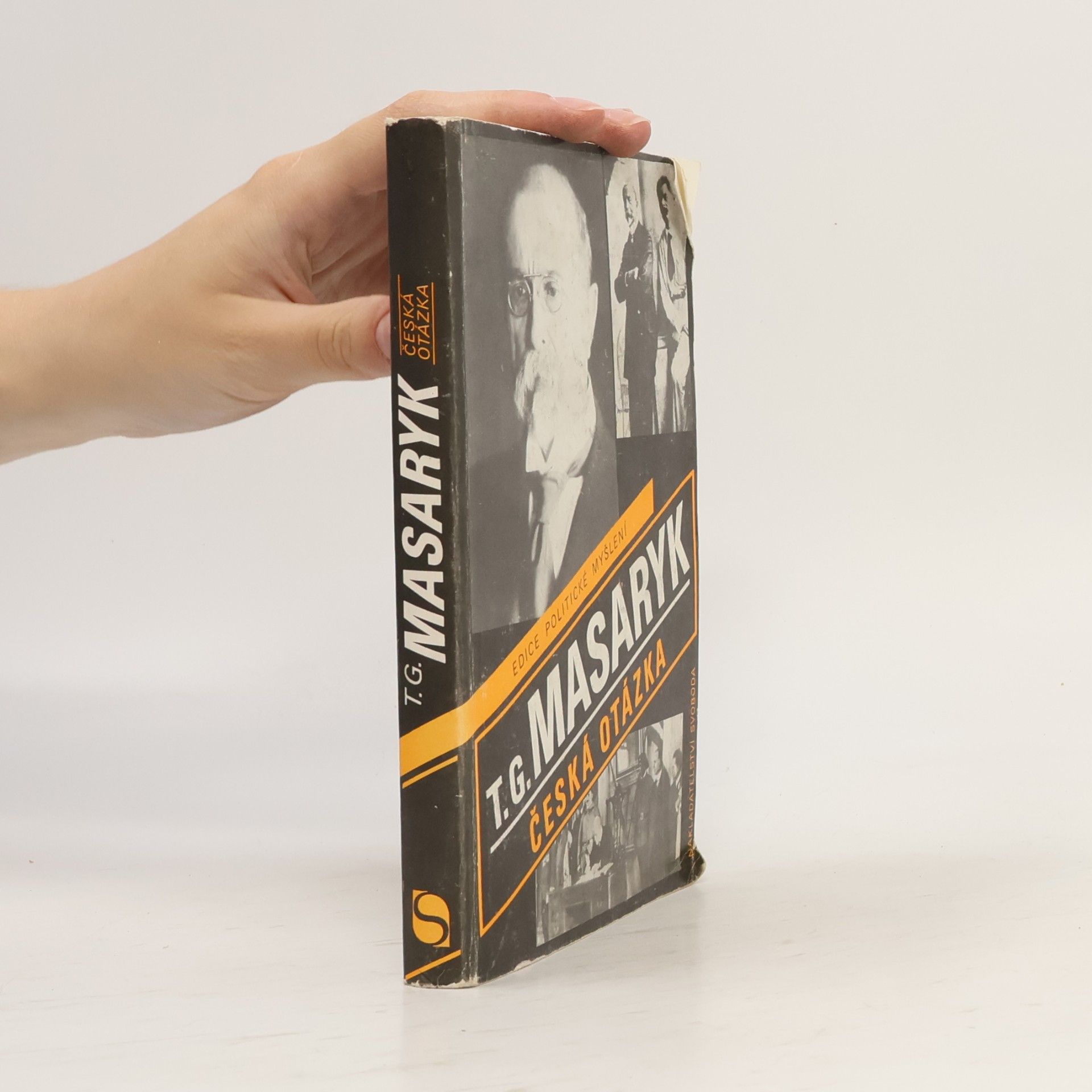 Tomáš Garrigue Masaryk Česká otázka. Naše nynější krize