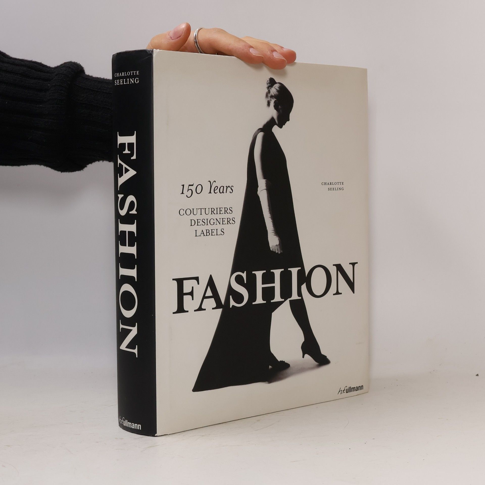 Charlotte Seeling Fashion : 150 years : couturiers, designers, labels