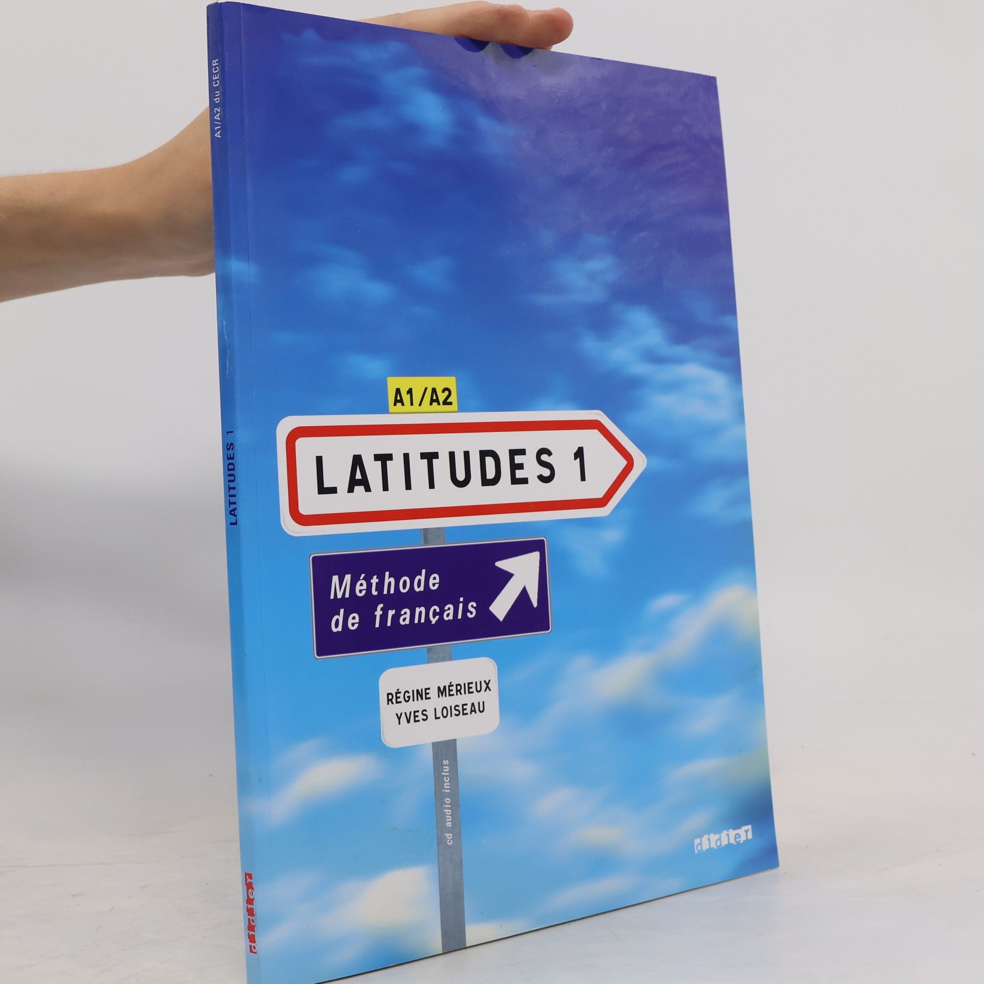 Yves Loiseau Latitudes Niveau A1/A2. Livre élève - CD audio inclus