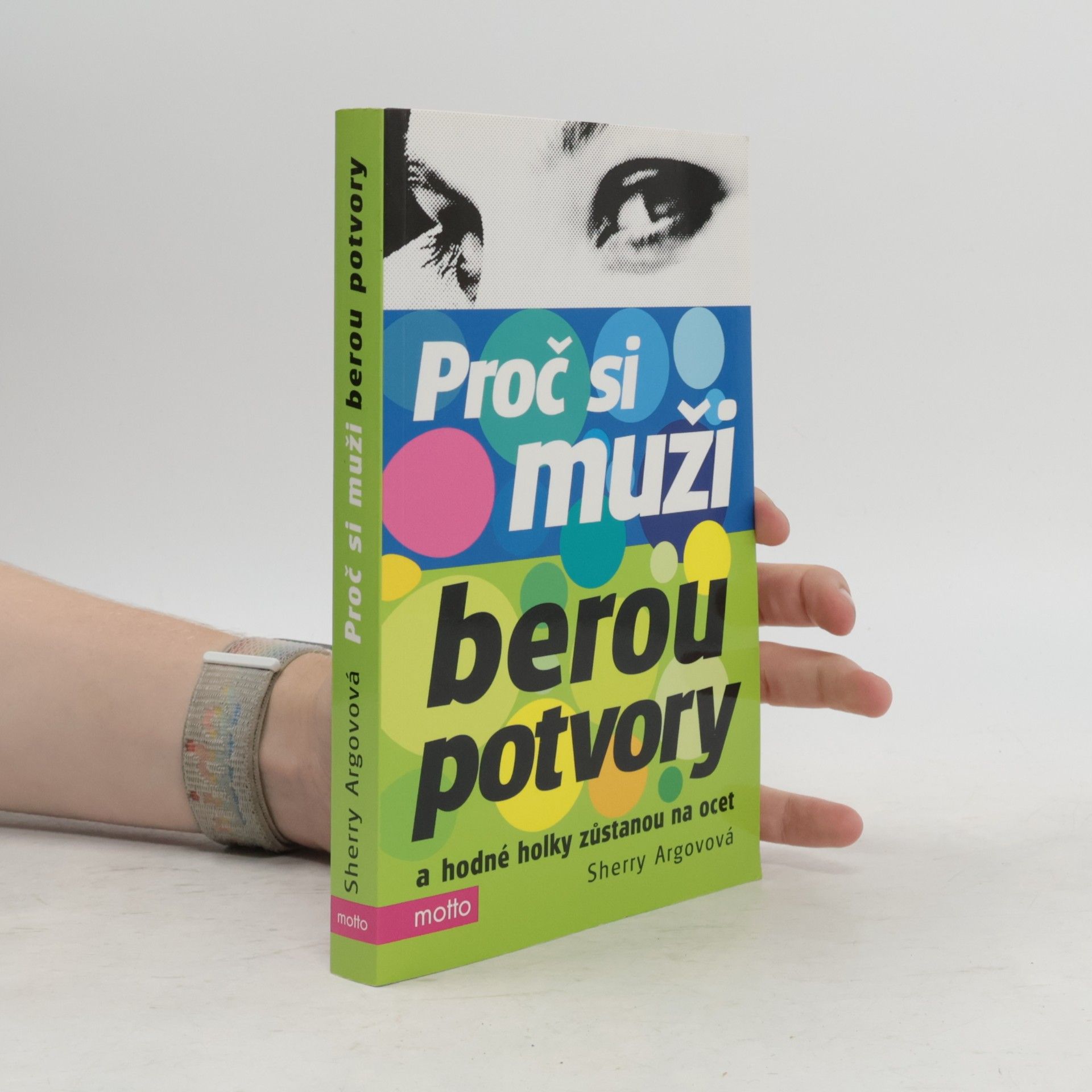 Sherry Argov Proč si muži berou potvory a hodné holky zůstanou na ocet