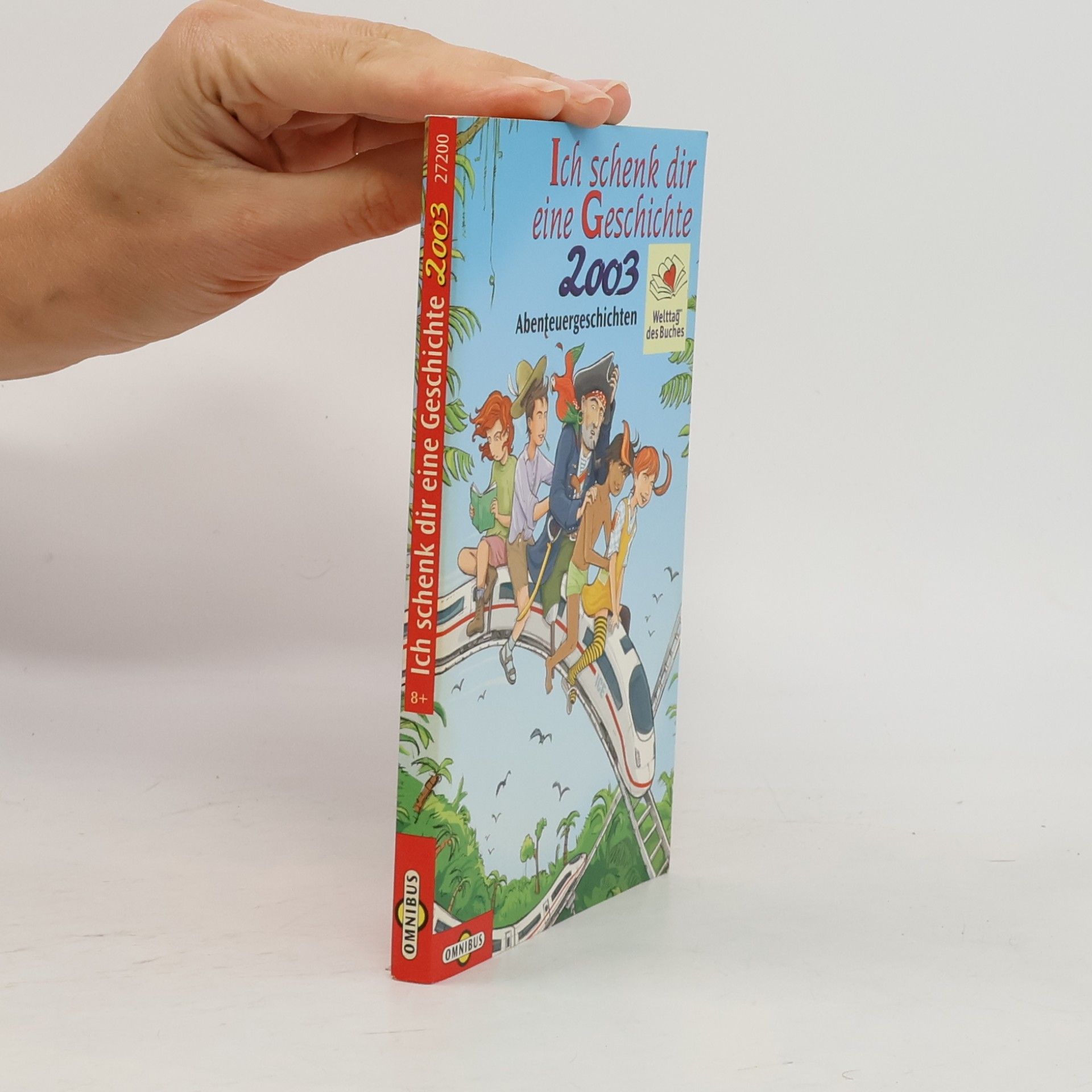 Autorenkollektiv Ich schenk dir eine Geschichte 2003 : Abenteuergeschichten