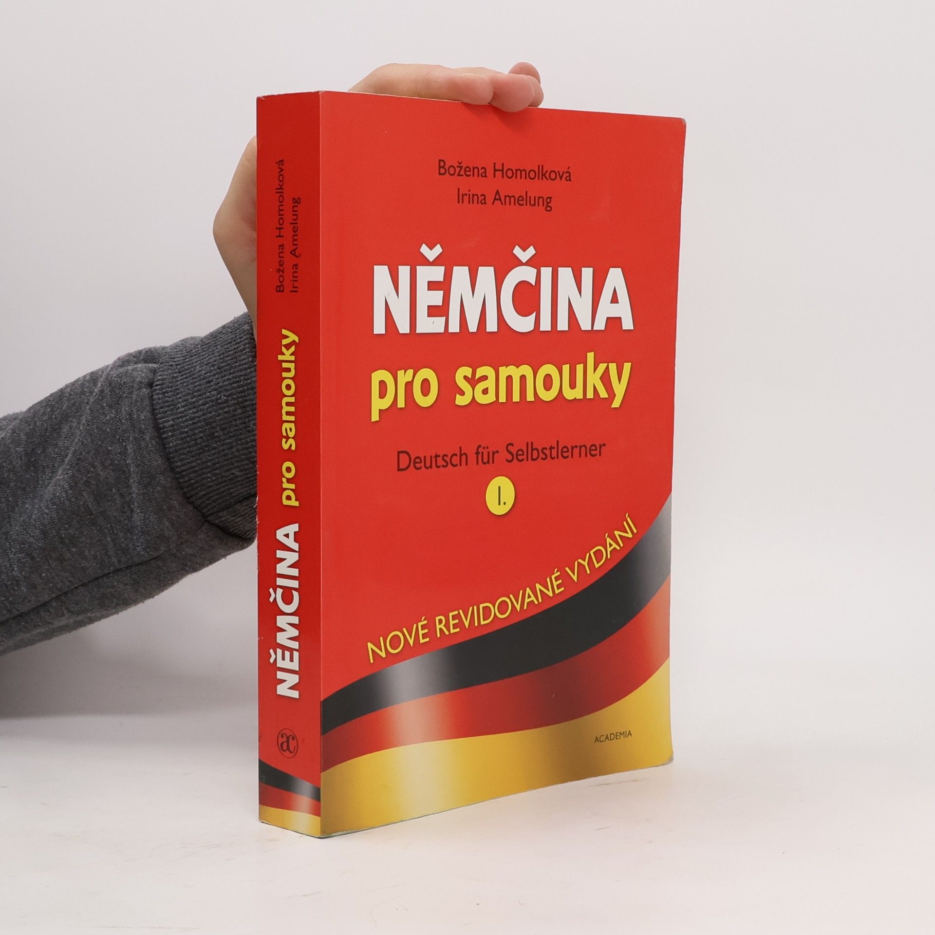 Božena Homolková Němčina pro samouky = Deutsch für Selbstlerner I.