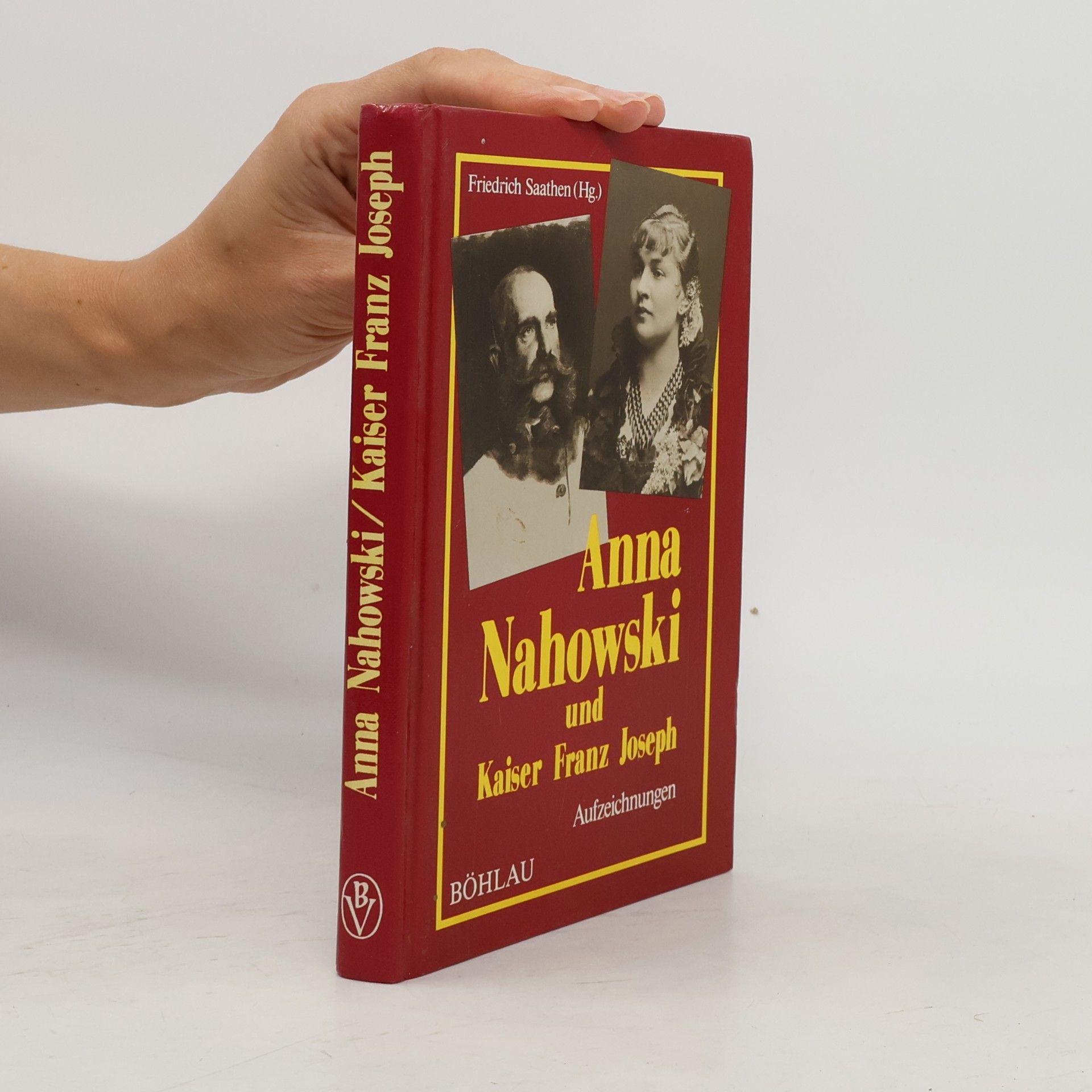 Anna Nahowski Anna Nahowski und Kaiser Franz Joseph