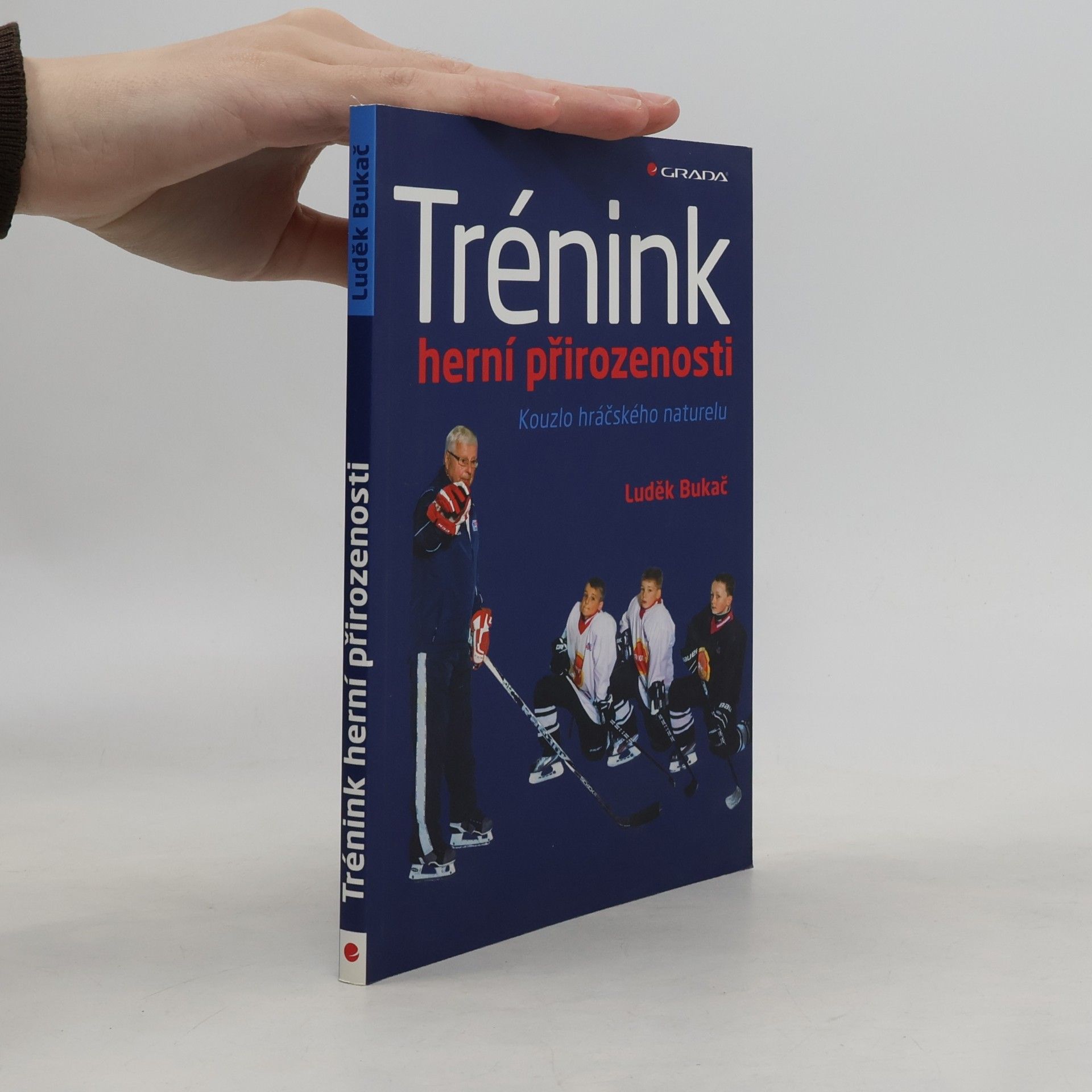 Luděk Bukač Trénink herní přirozenosti. Kouzlo hráčského naturelu