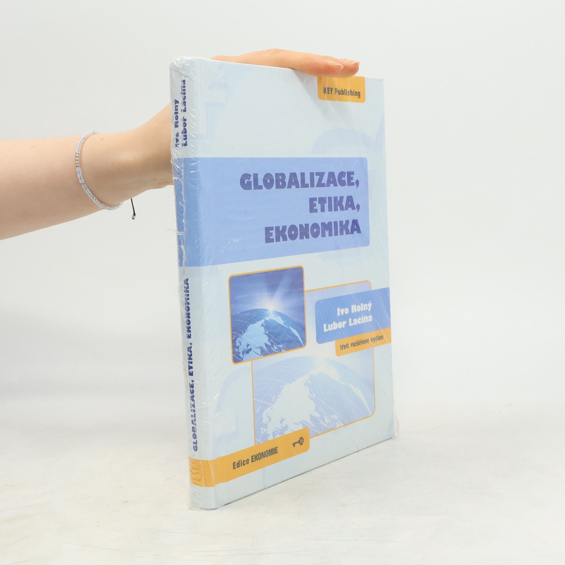 Ivo Rolný Globalizace, etika, ekonomika