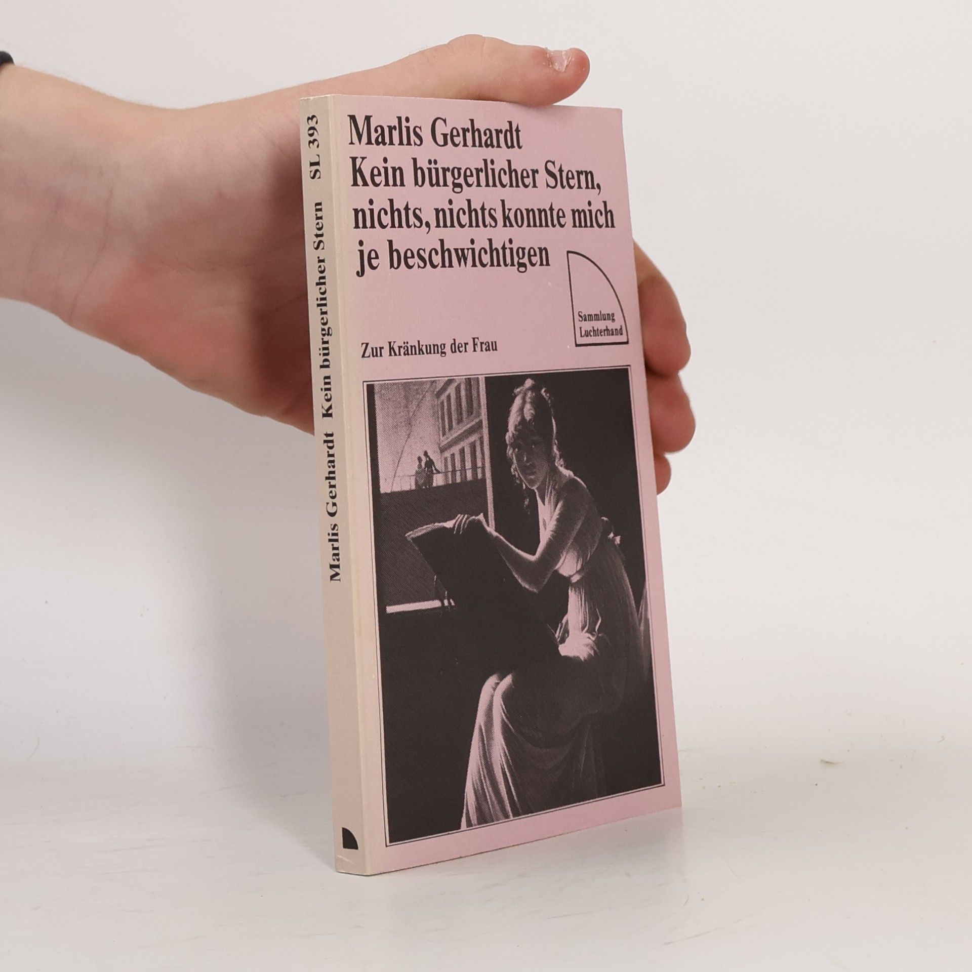 Marlis Gerhardt Kein bürgerlicher Stern, nichts, nichts konnte mich je beschwichtigen