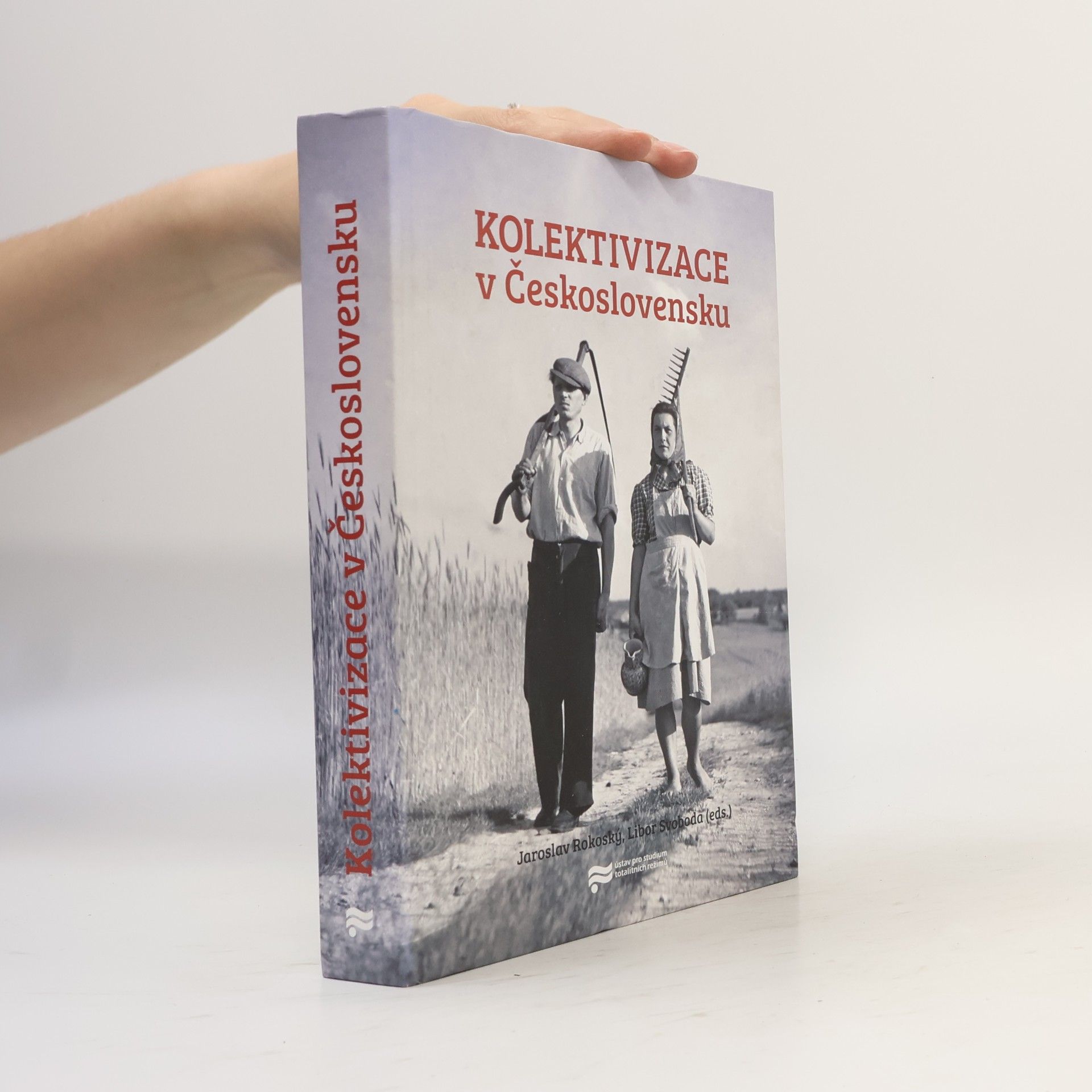 Jaroslav Rokoský Kolektivizace v Československu