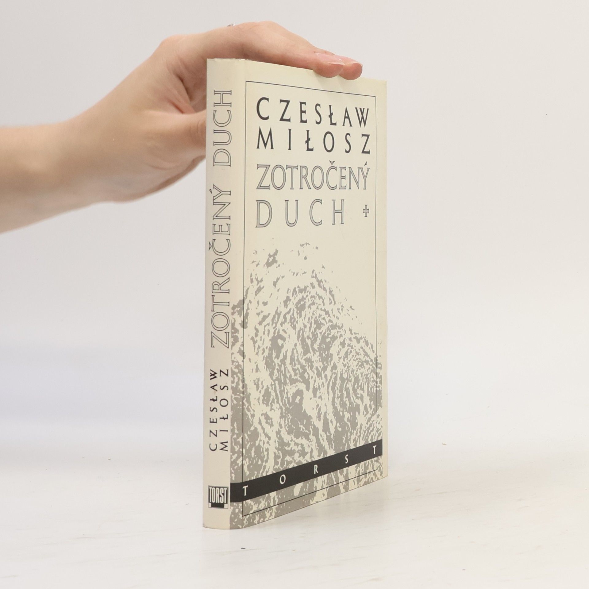 Czesław Miłosz Zotročený duch