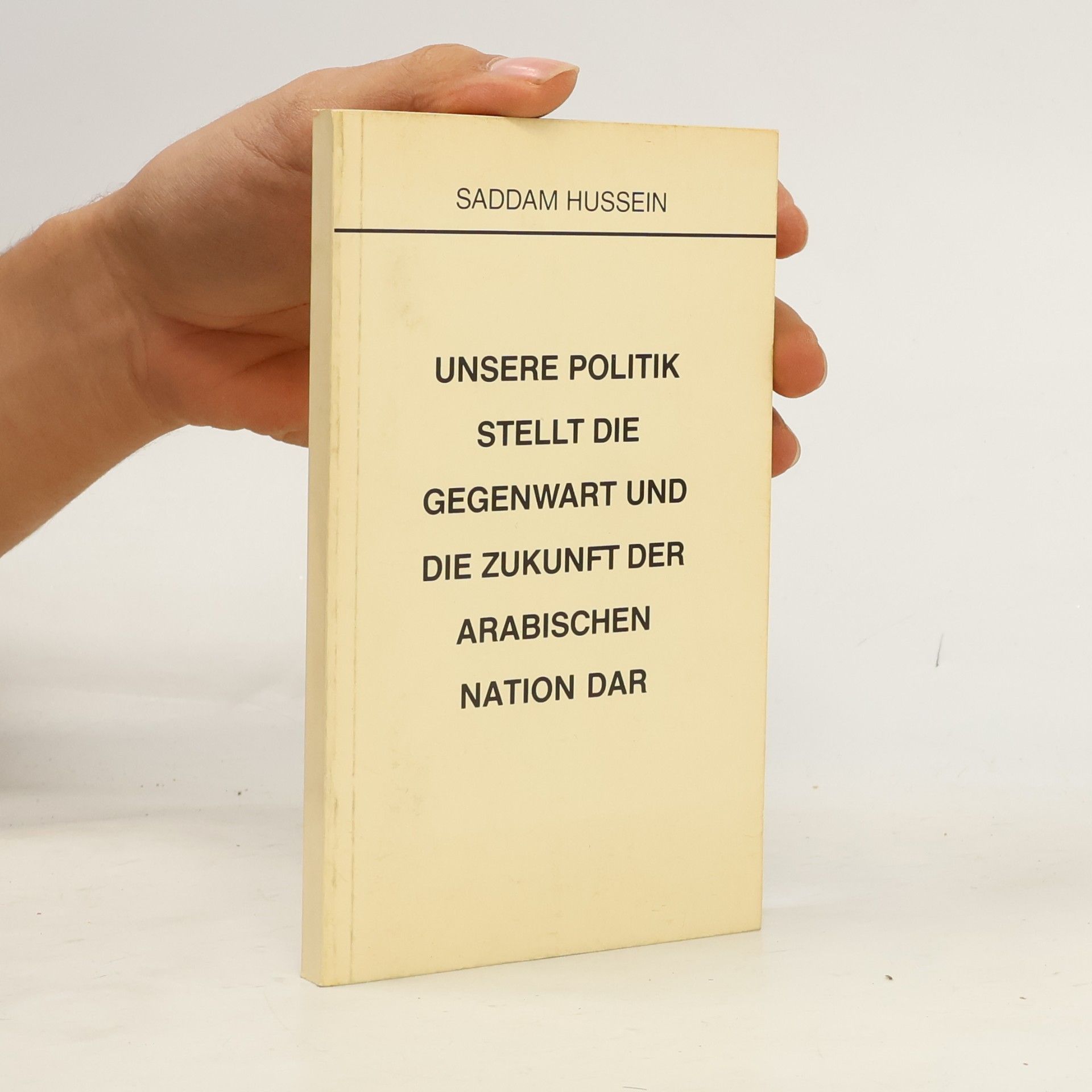 Unsere Politik stellt die Gegenwart und die Zukunft der Arabischen Nation Dar