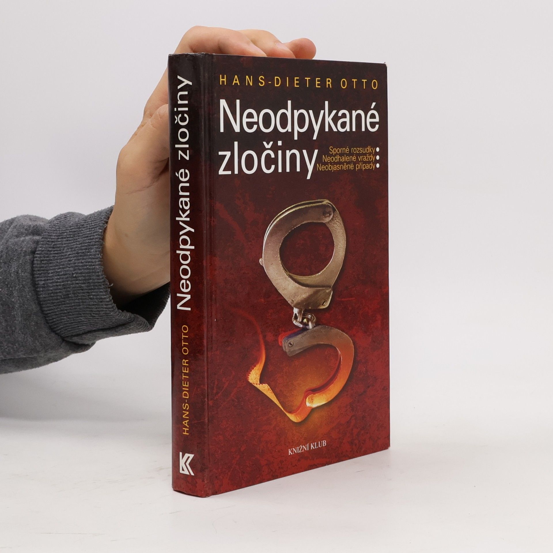 Neodpykané zločiny : sporné rozsudky, neodhalené vraždy, neobjasněné případy