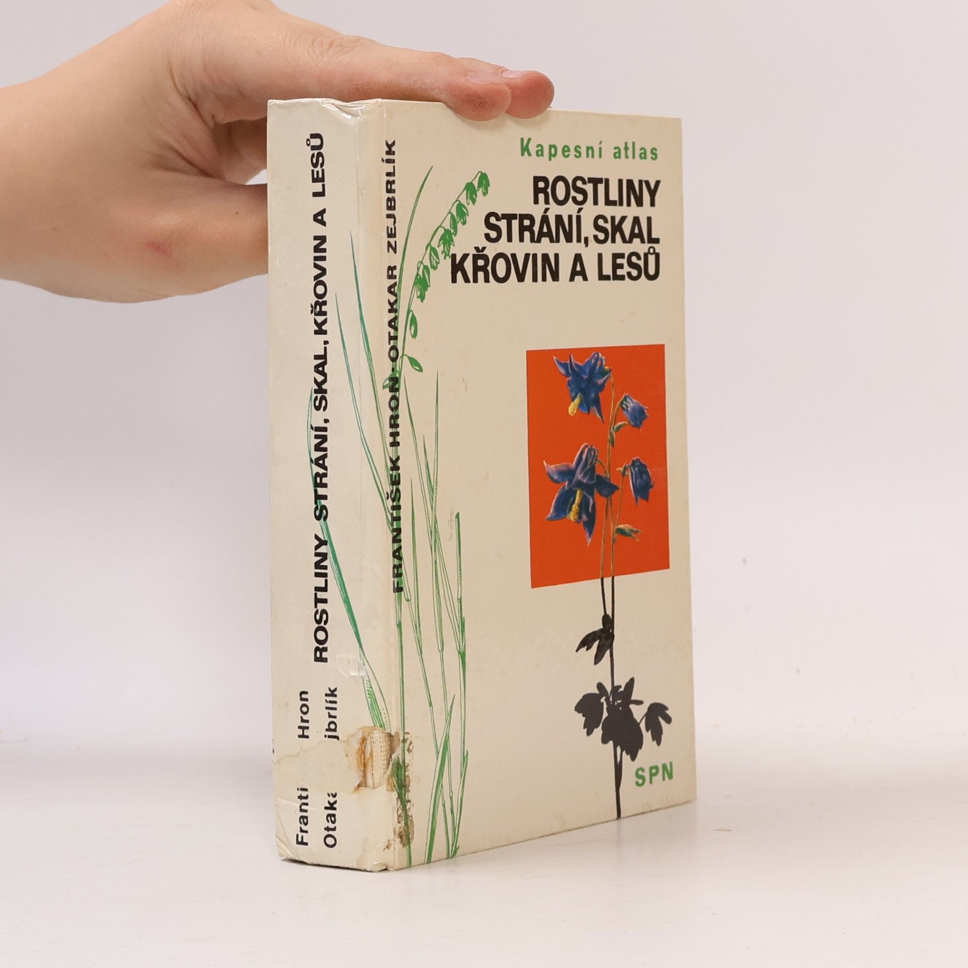 František Hron Rostliny strání, skal, křovin a lesů. Kapesní atlas