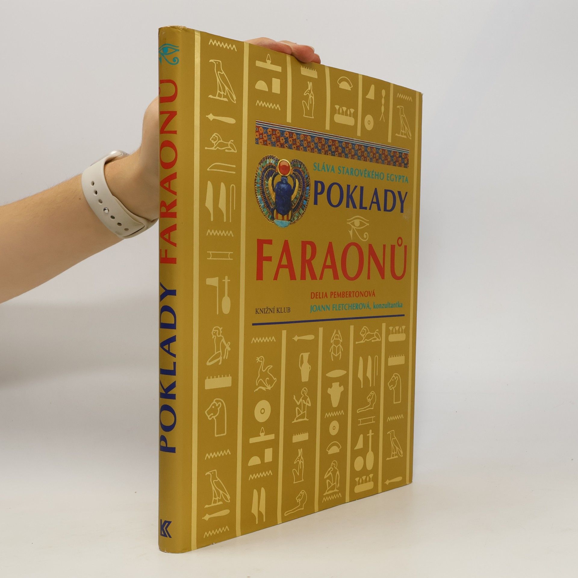 Delia Pemberton Poklady faraonů. Sláva starověkého Egypta