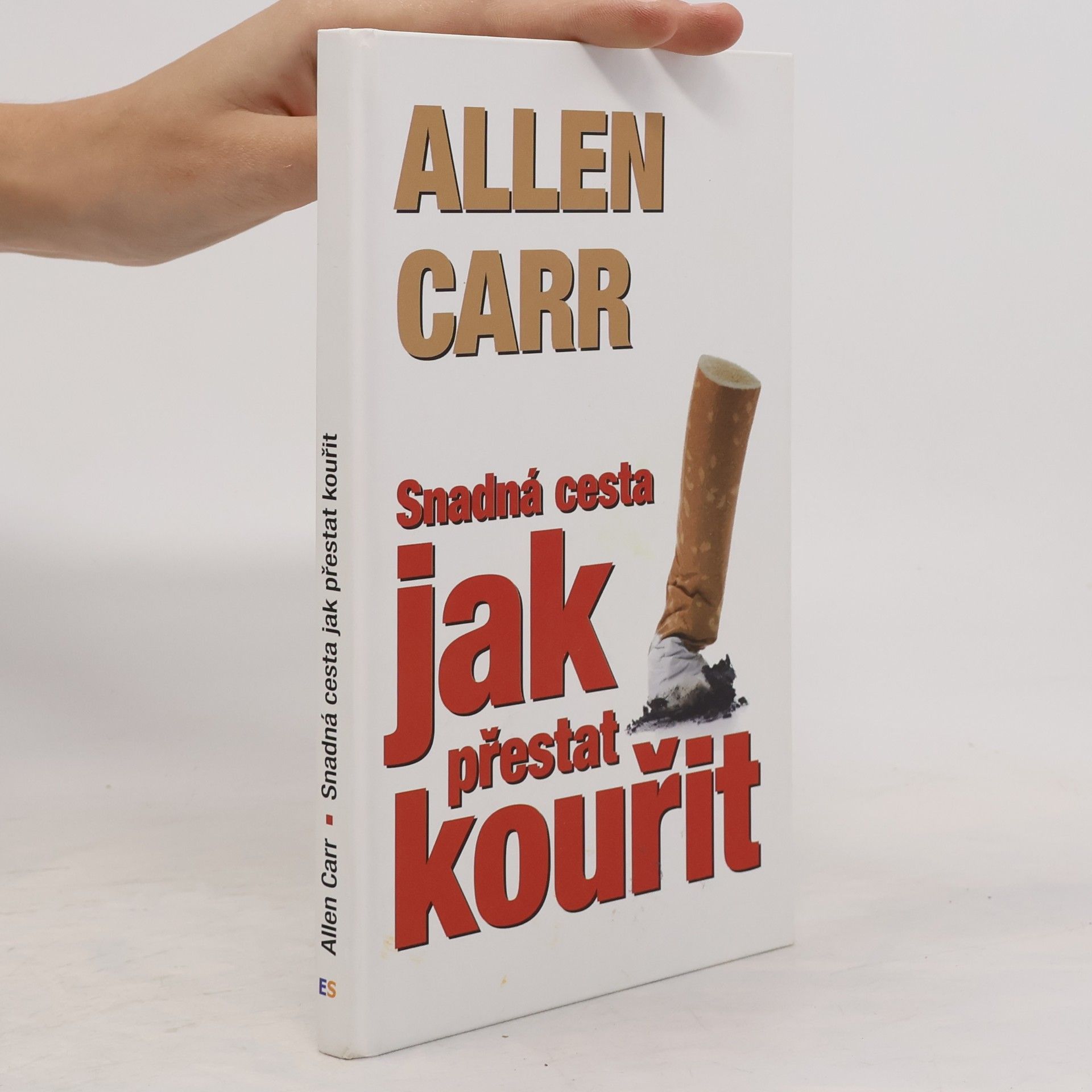 Allen Carr Snadná cesta jak přestat kouřit