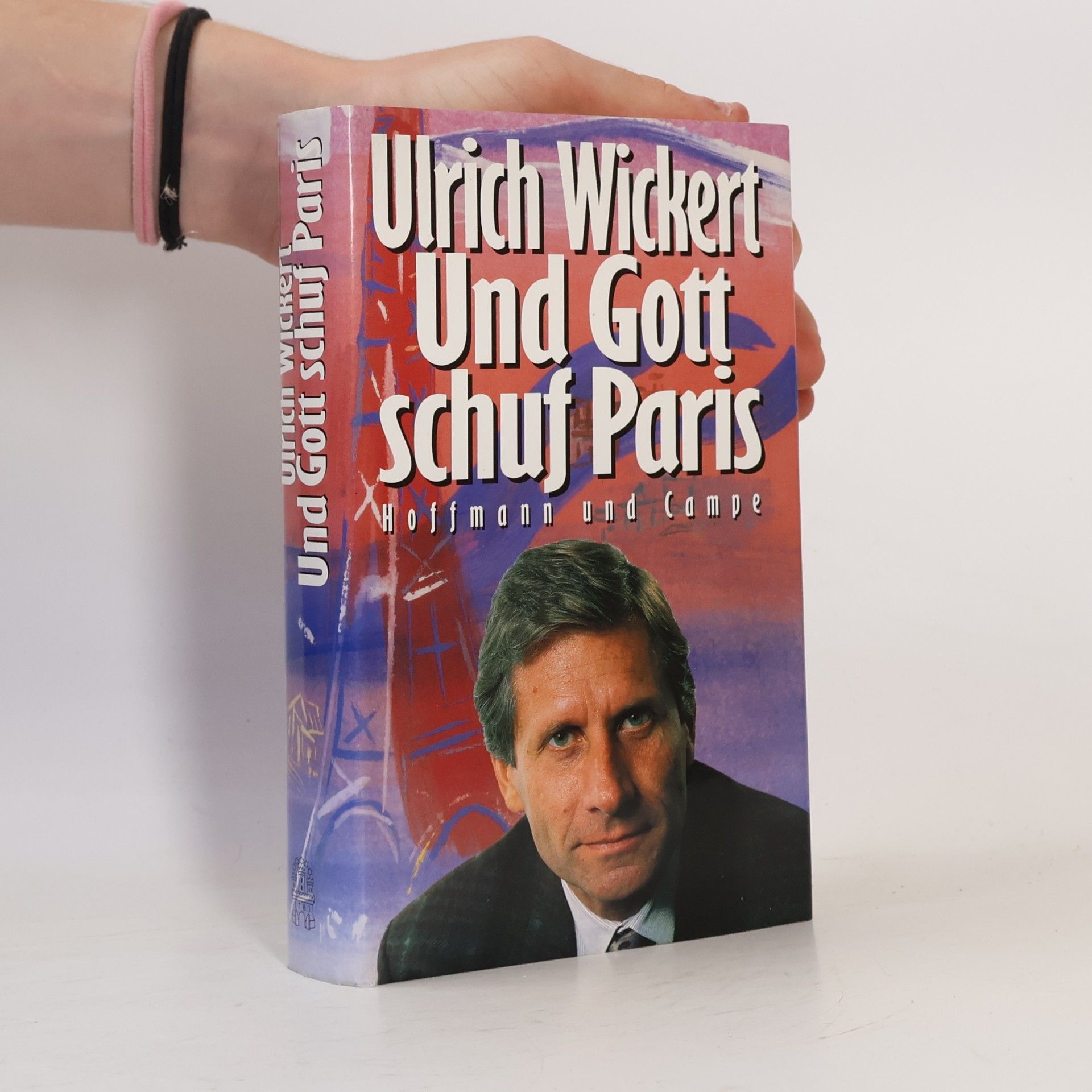 Ulrich Wickert Und Gott schuf Paris