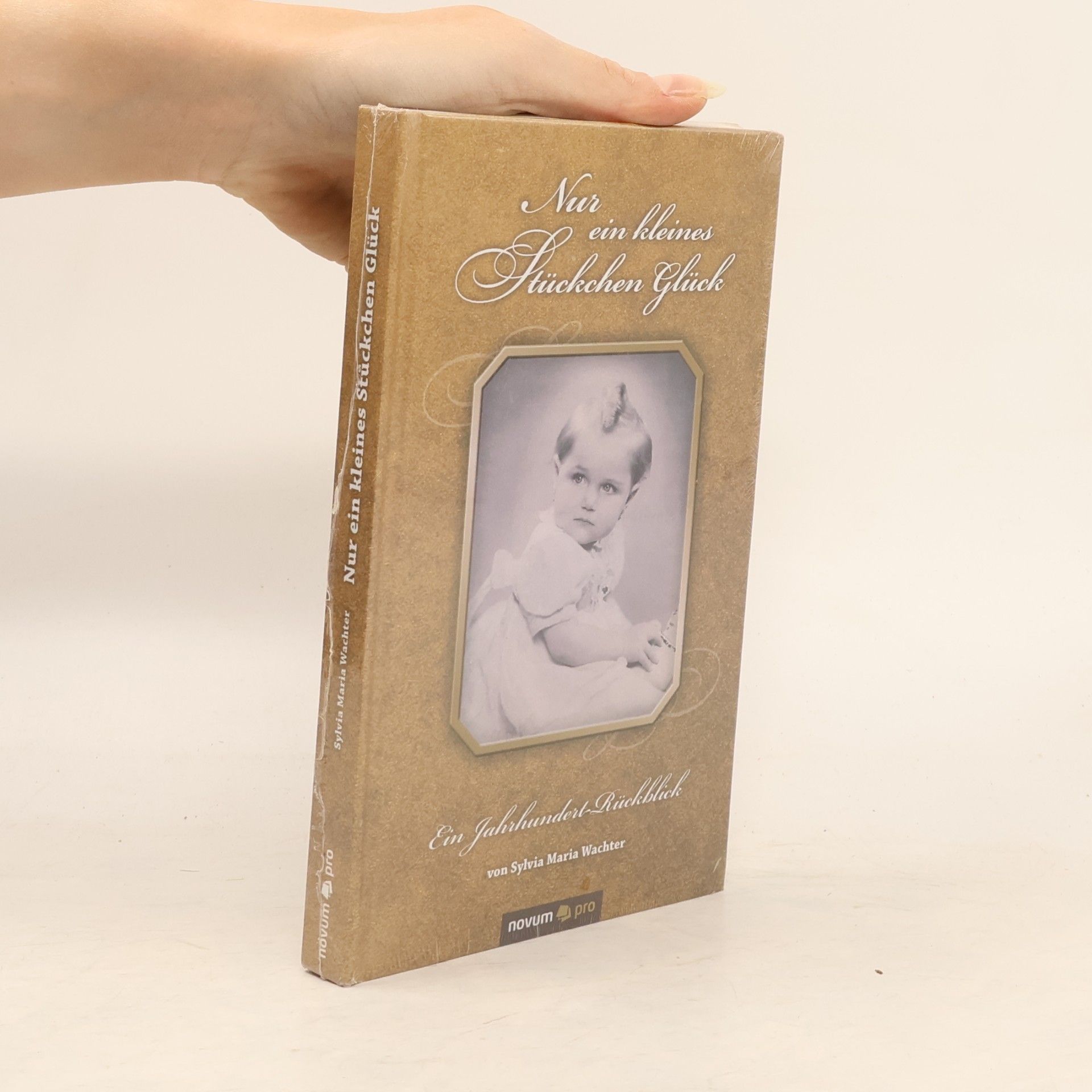 Sylvia Maria Wacher Nur ein kleines Stückchen Glück