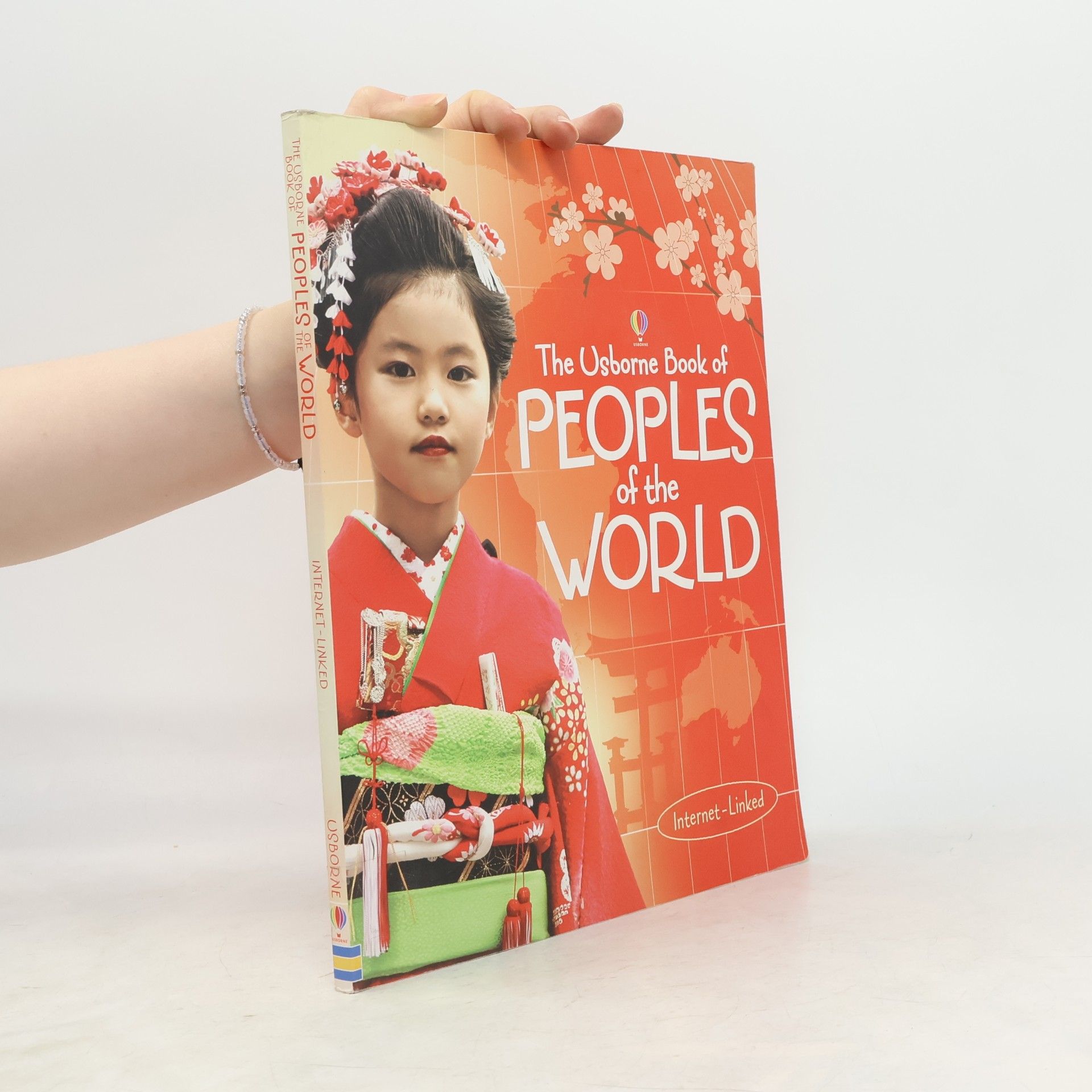 Gillian Doherty The Usborne book of peoples of the world : internet-linked