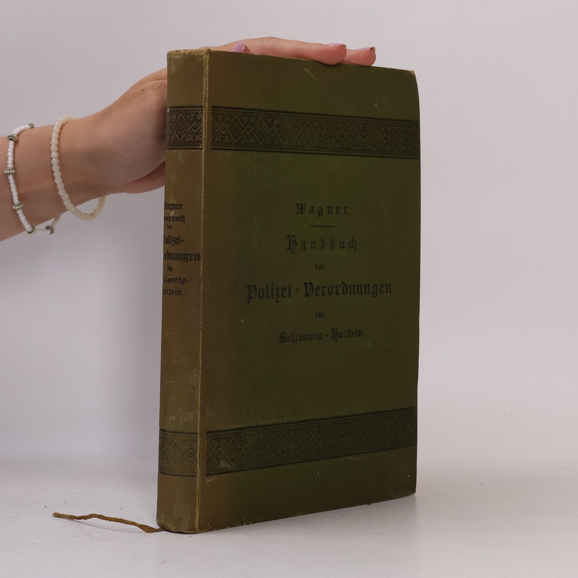 Georg Wagner Handbuch enthaltend die Polizei-Verordnungen für die Provinz Schleswig-Holstein