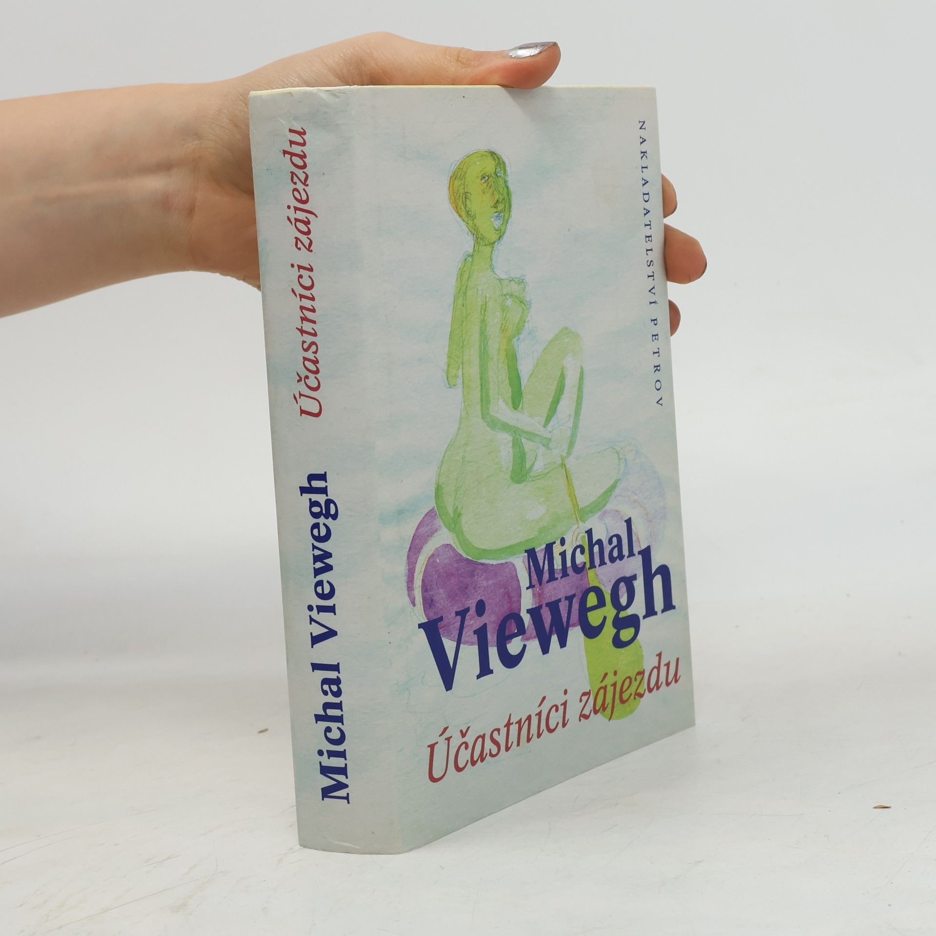 Michal Viewegh Účastníci zájezdu