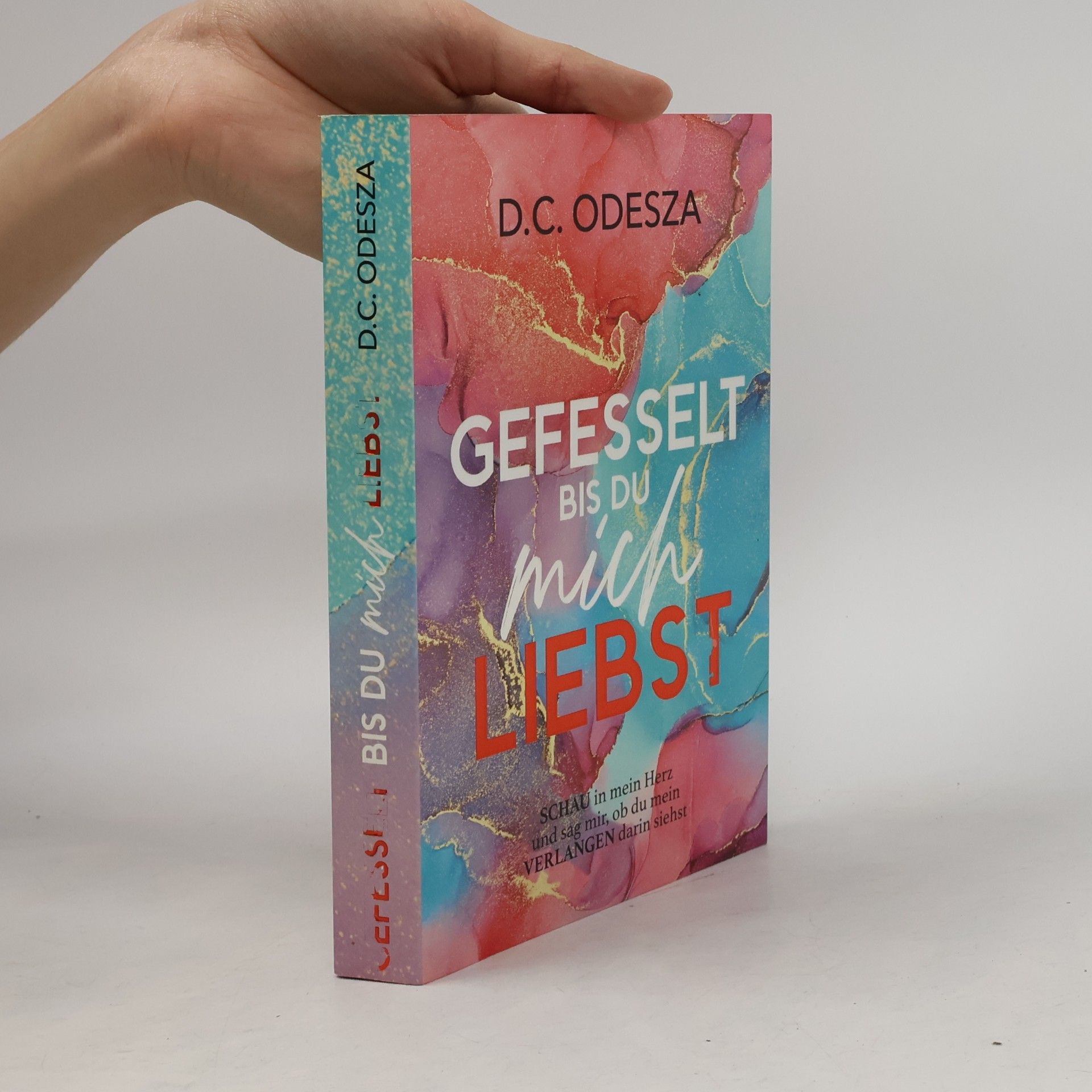 D. C. Odesza GEFESSELT bis du mich LIEBST