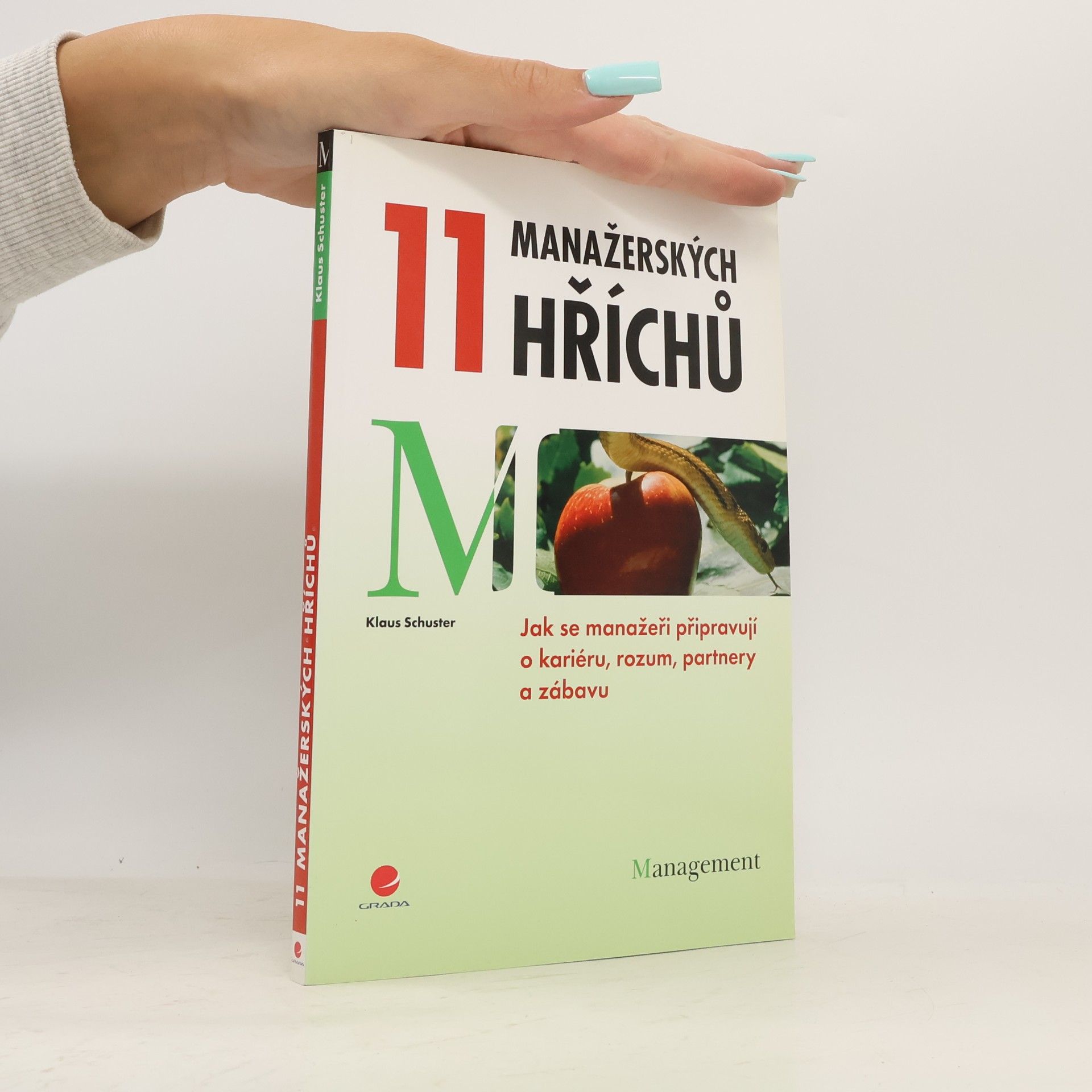 Klaus Schuster 11 manažerských hříchů. Jak se manažeři připravují o kariéru, rozum, partnery a zábavu