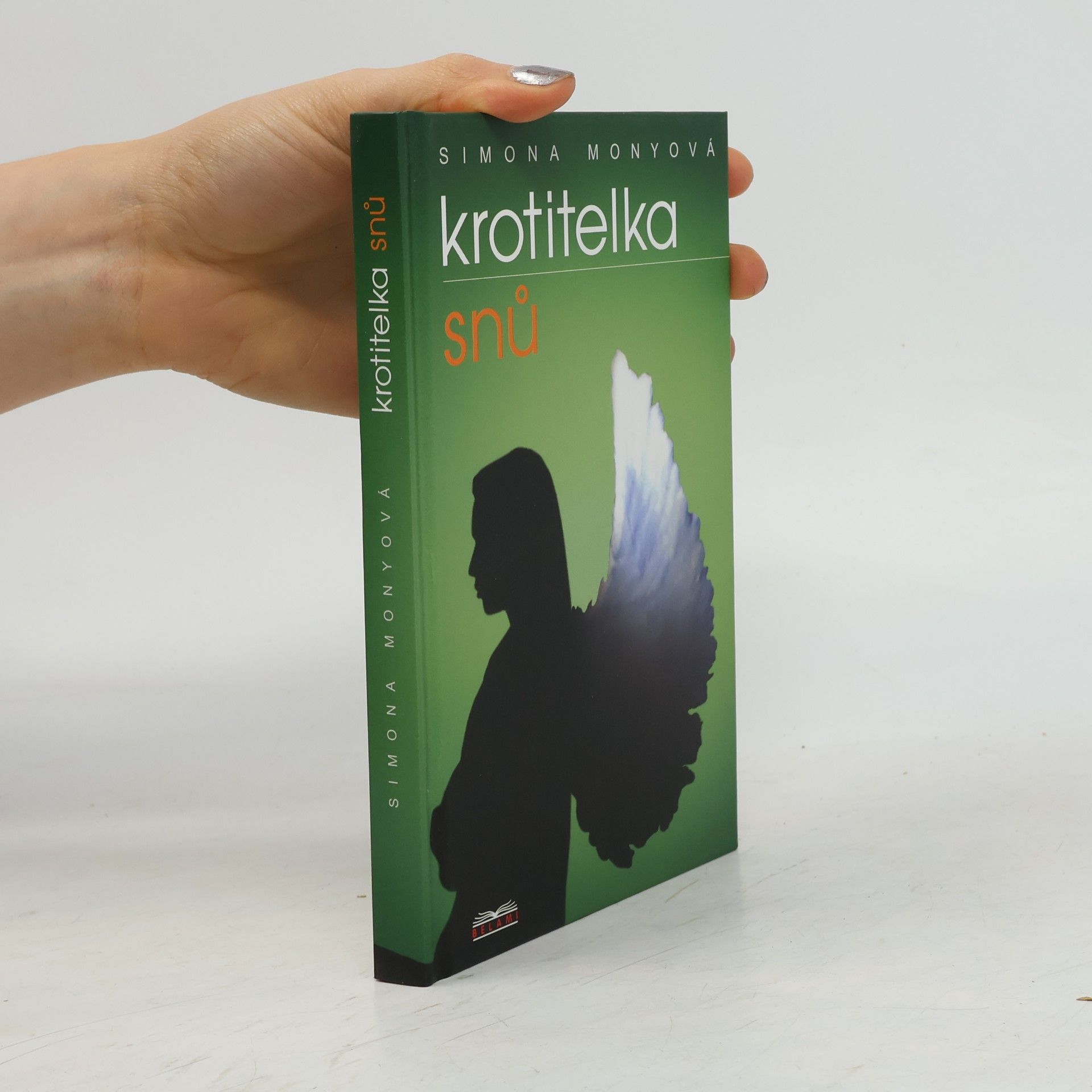 Simona Monyová Krotitelka snů