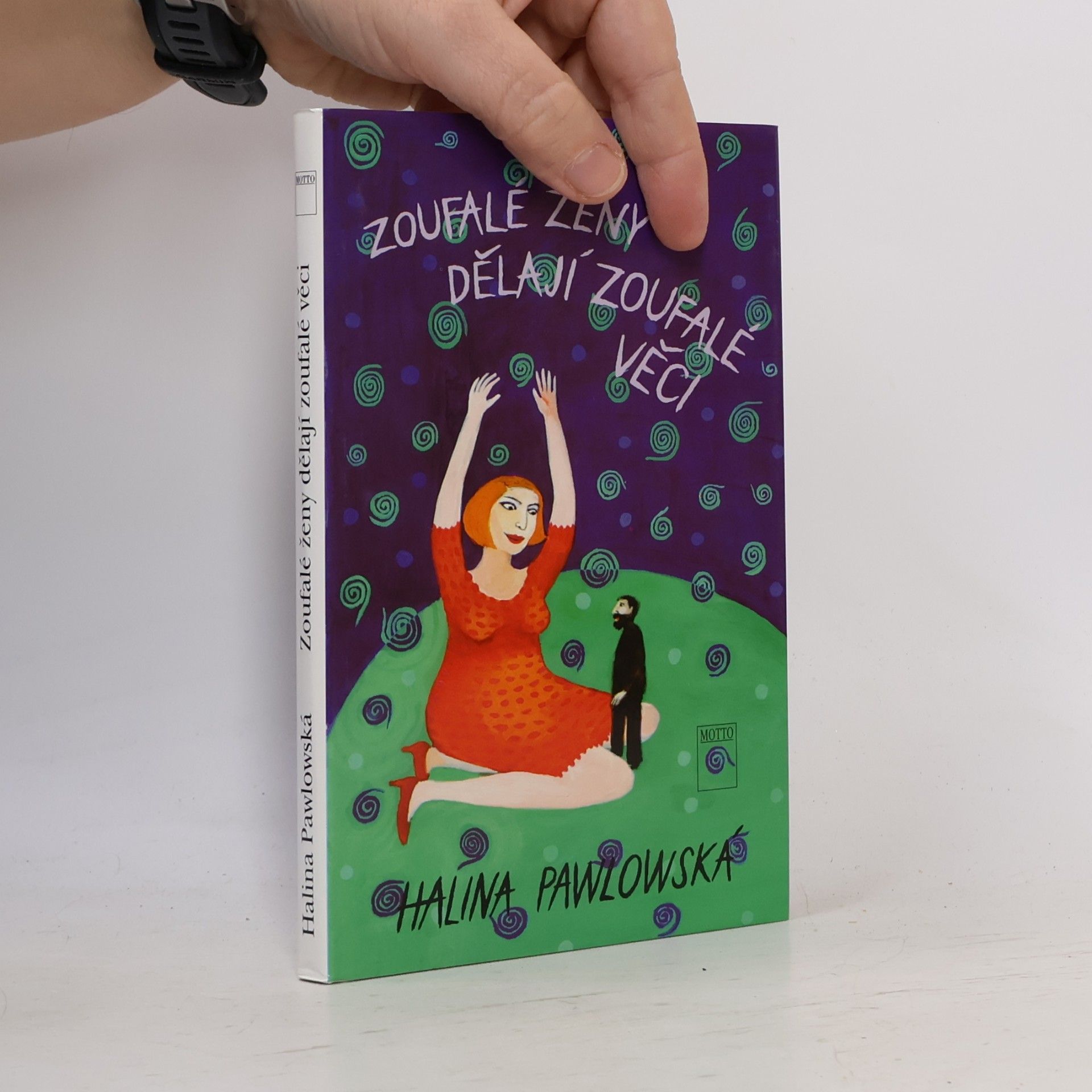 Halina Pawlowská Zoufalé ženy dělají zoufalé věci