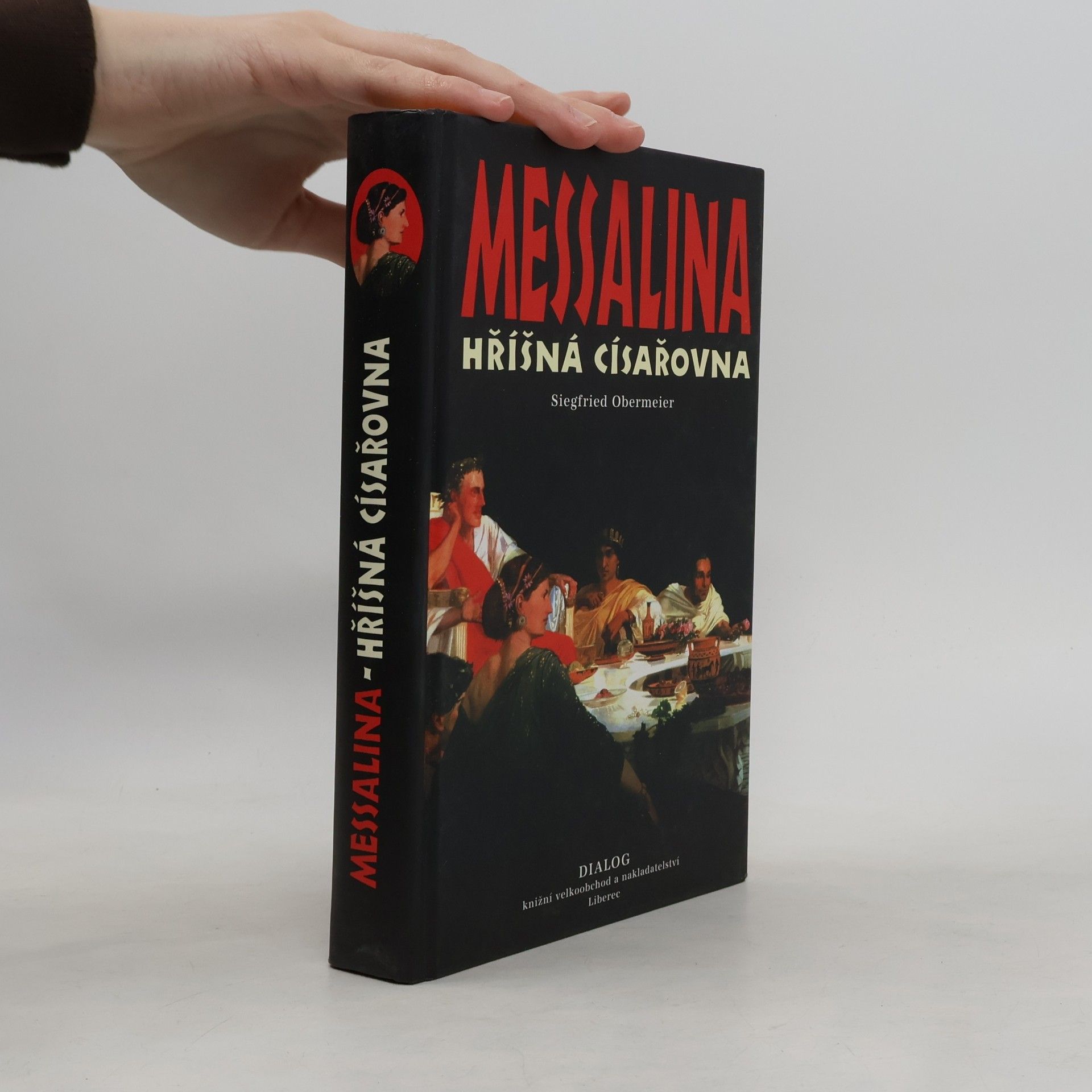 Siegfried Obermeier Messalina - hříšná císařovna
