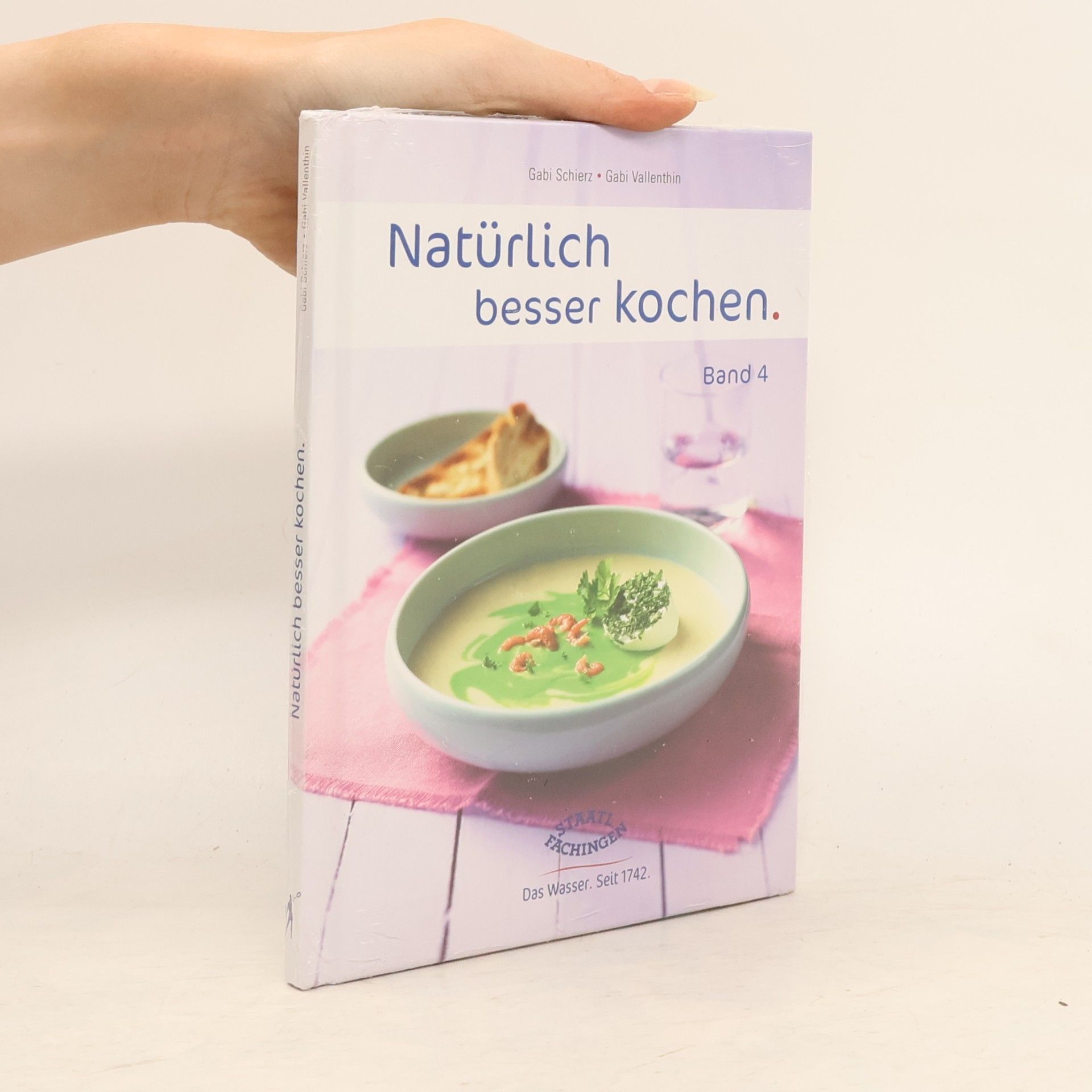 Gabi Schierz Natürlich besser kochen. Band 4