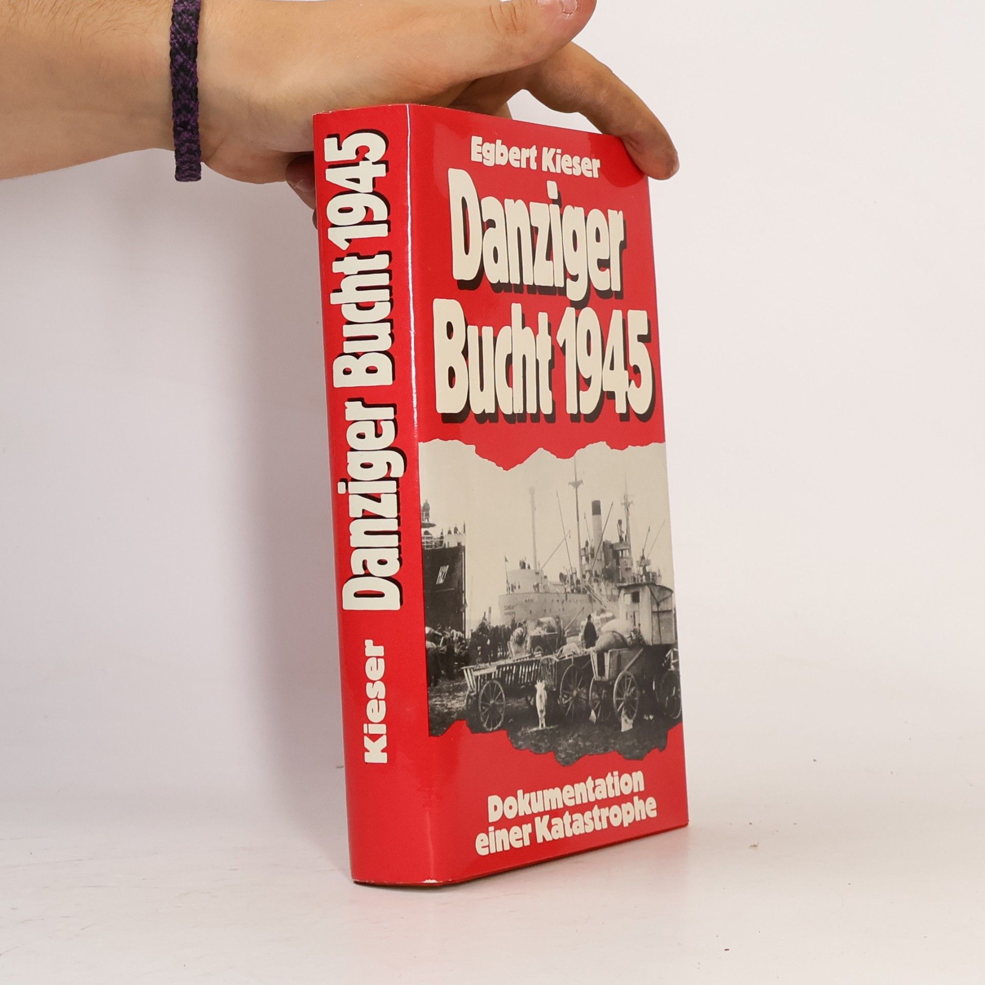 Egbert Kieser Danziger Bucht 1945