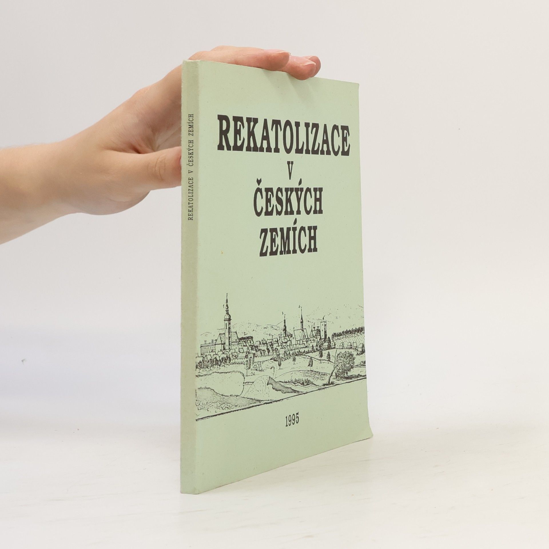 Kolektiv autorů Rekatolizace v českých zemích