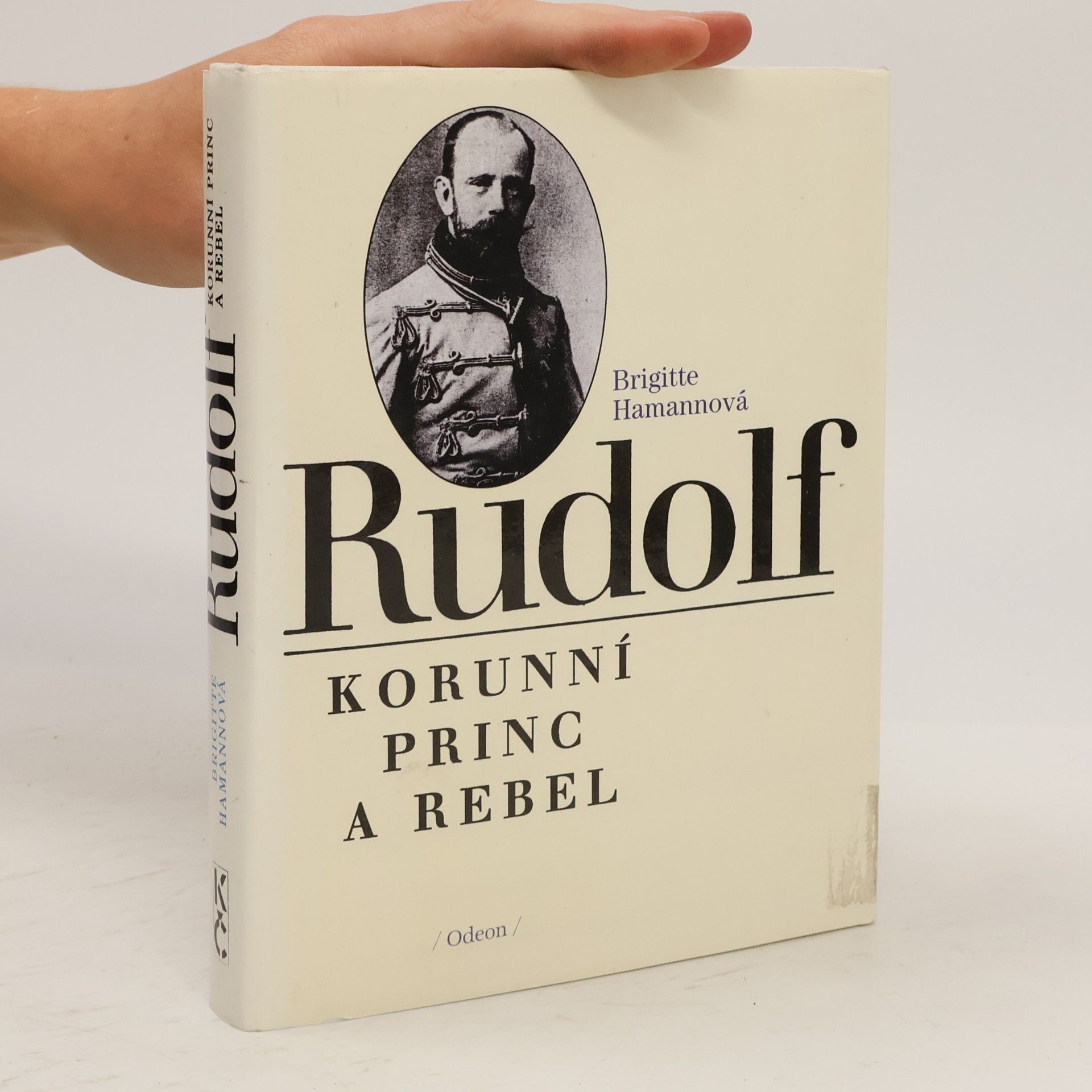 Brigitte Hamann Rudolf. Korunní princ a rebel