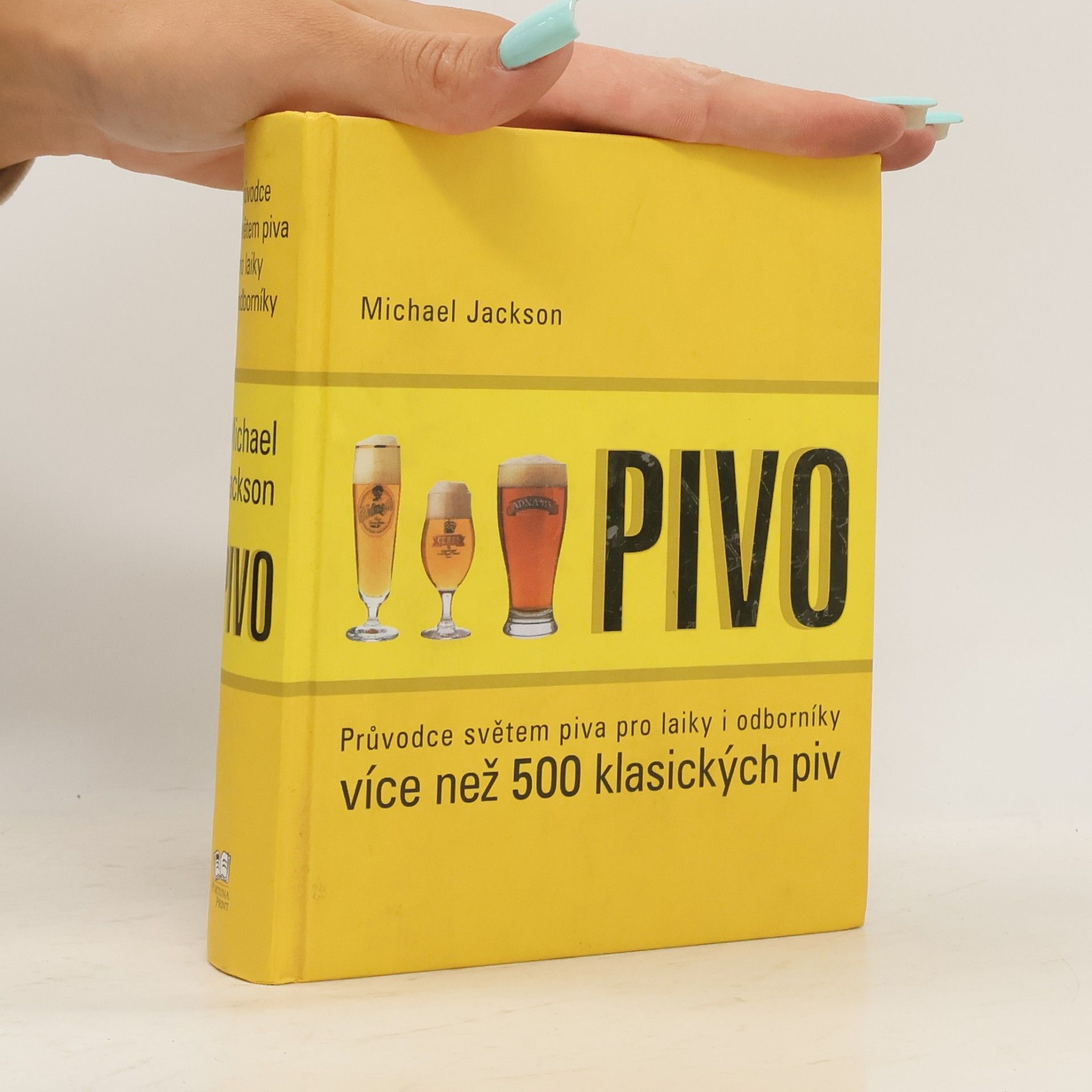 Michael James Jackson Pivo: Průvodce světem piva pro laiky i odborníky