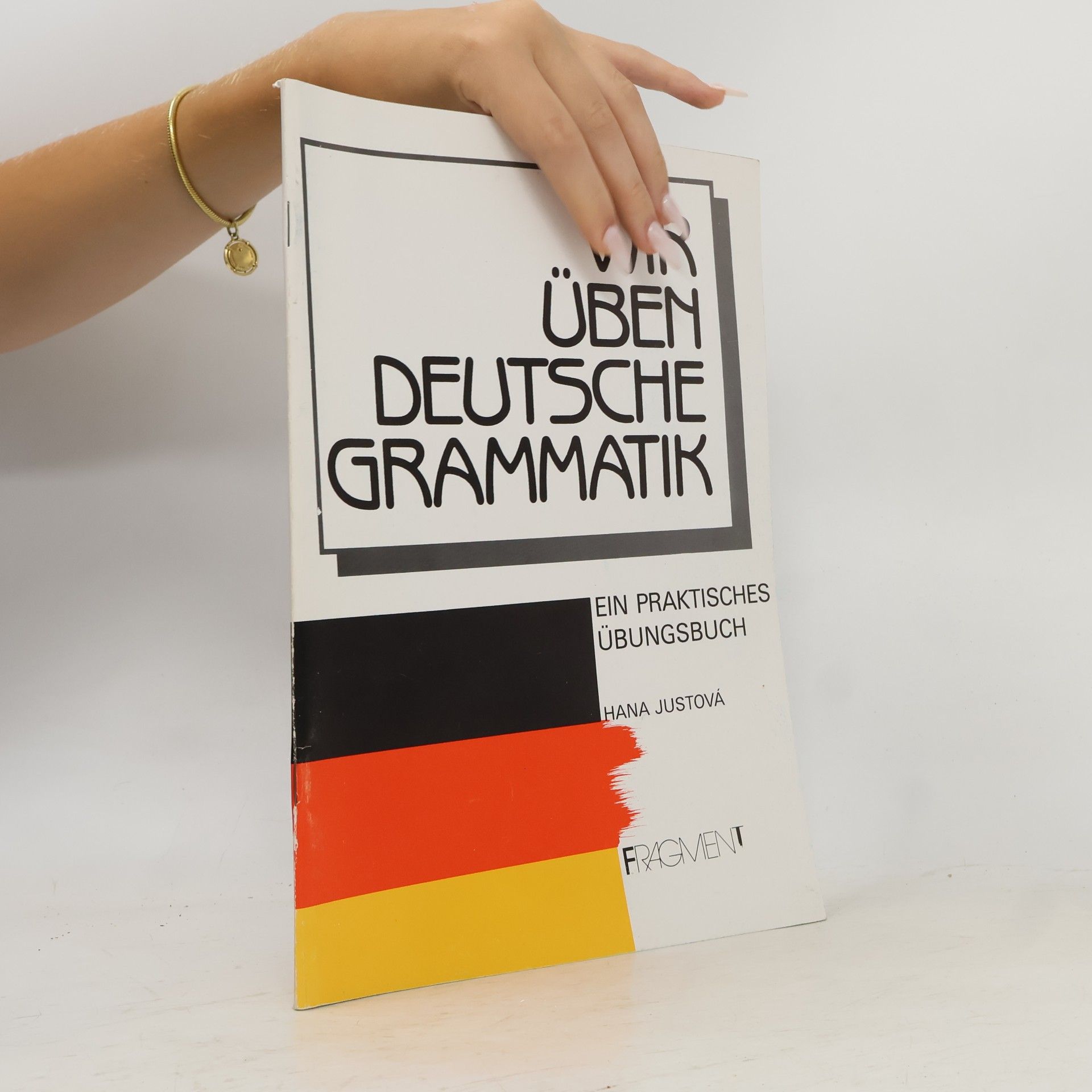 Hana Justová Wir üben deutsche Grammatik (pracovní sešit)