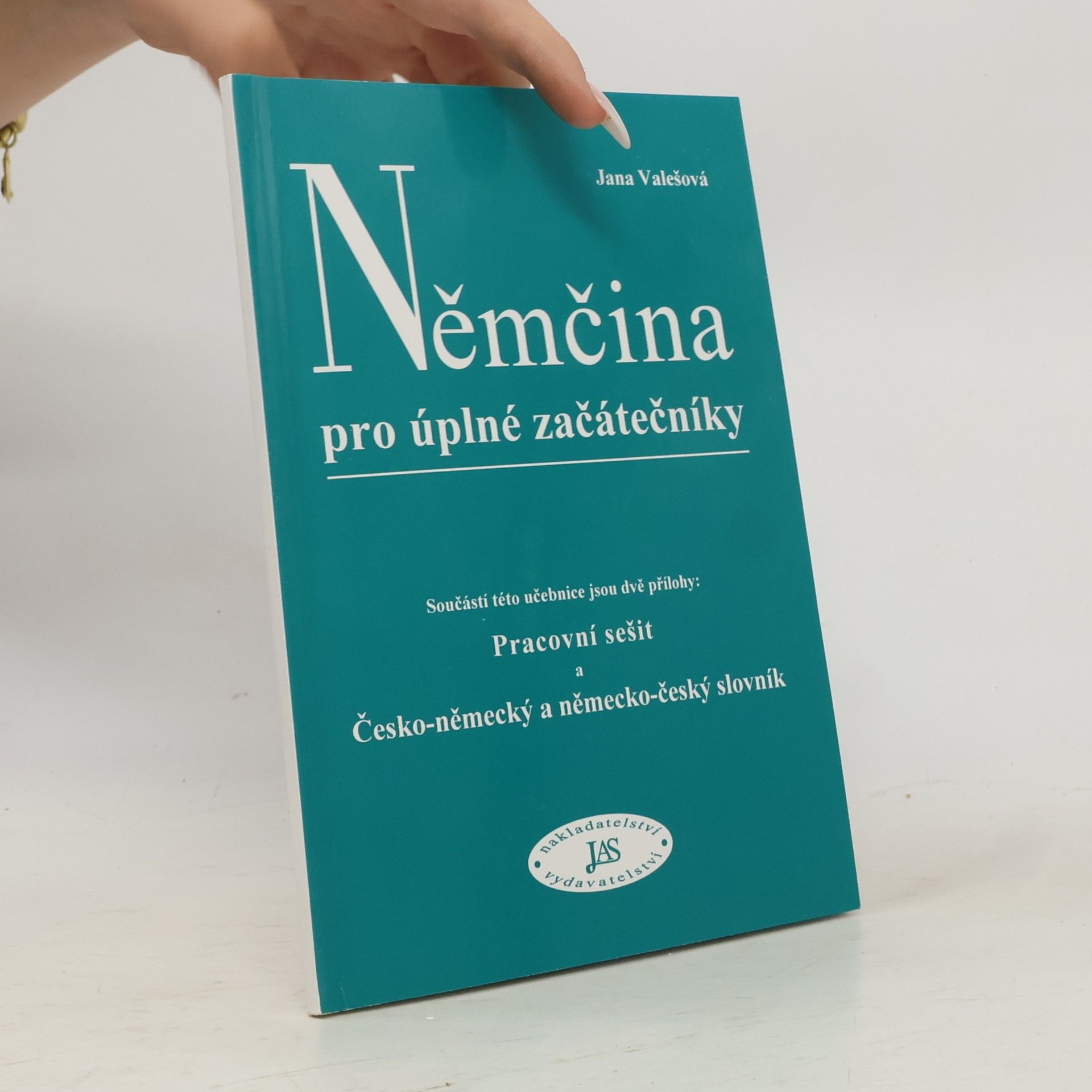 Jana Valešová Němčina pro úplné začátečníky. Učebnice, pracovní sešit, slovník