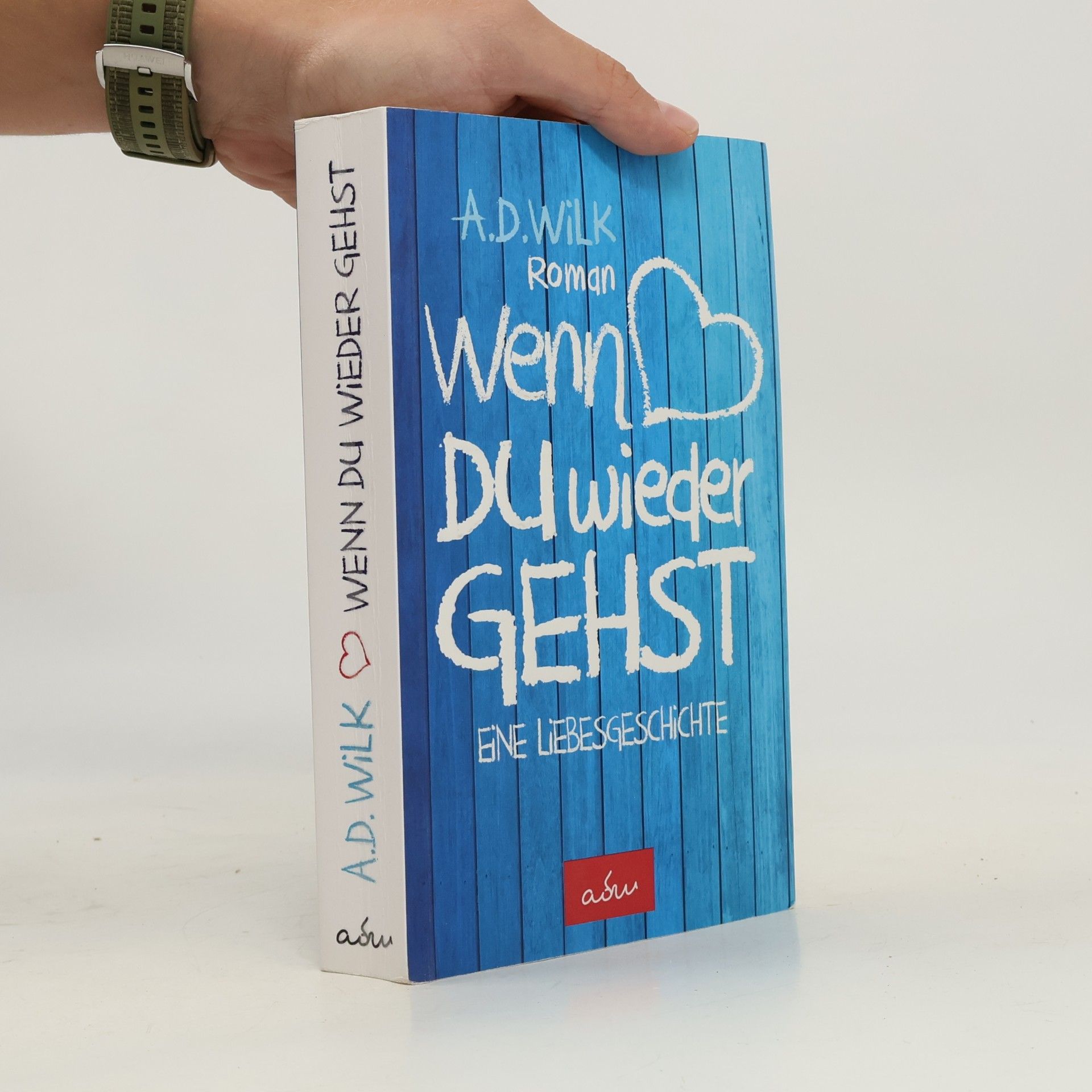 A.D. WiLK Wenn du wieder gehst