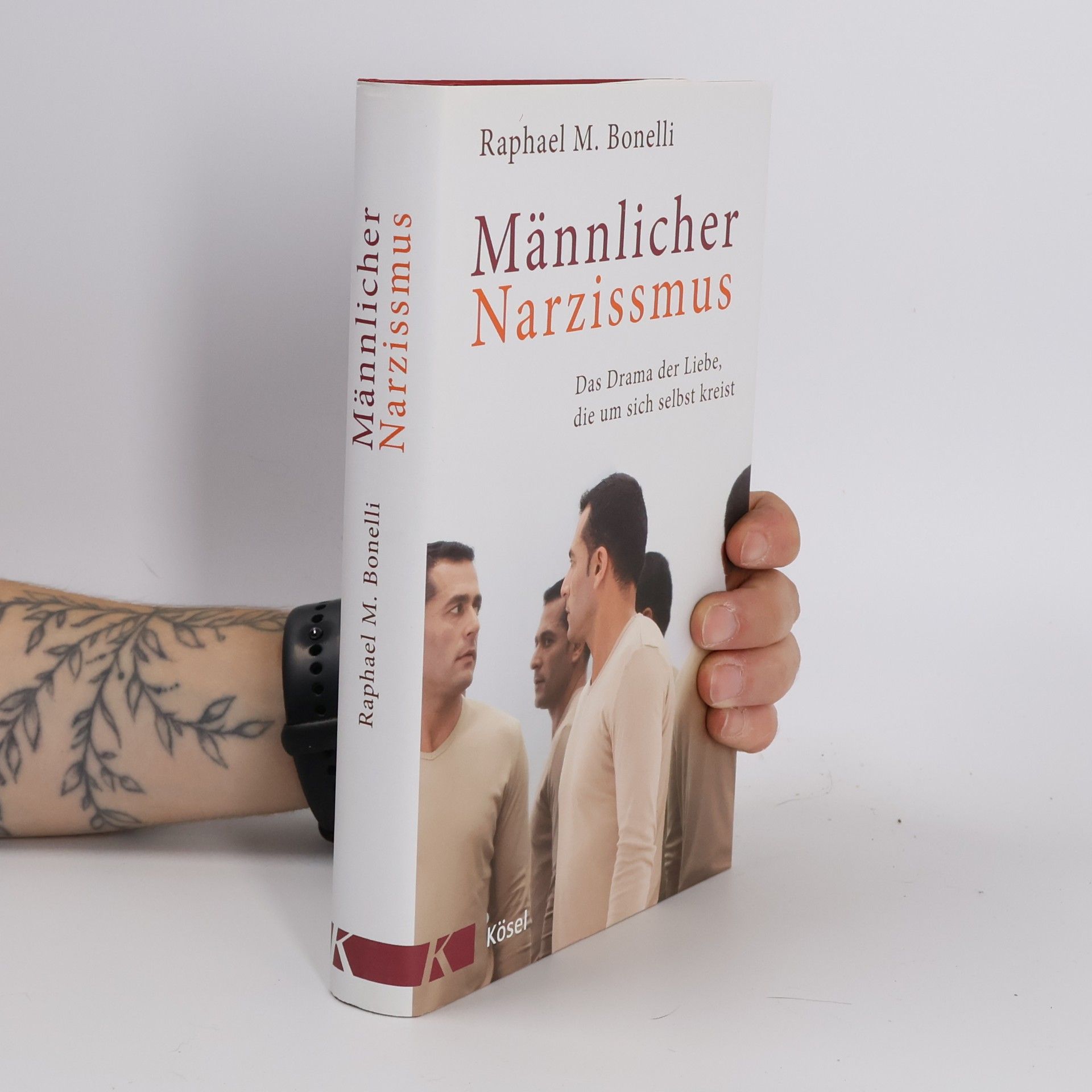Raphael M. Bonelli Männlicher Narzissmus
