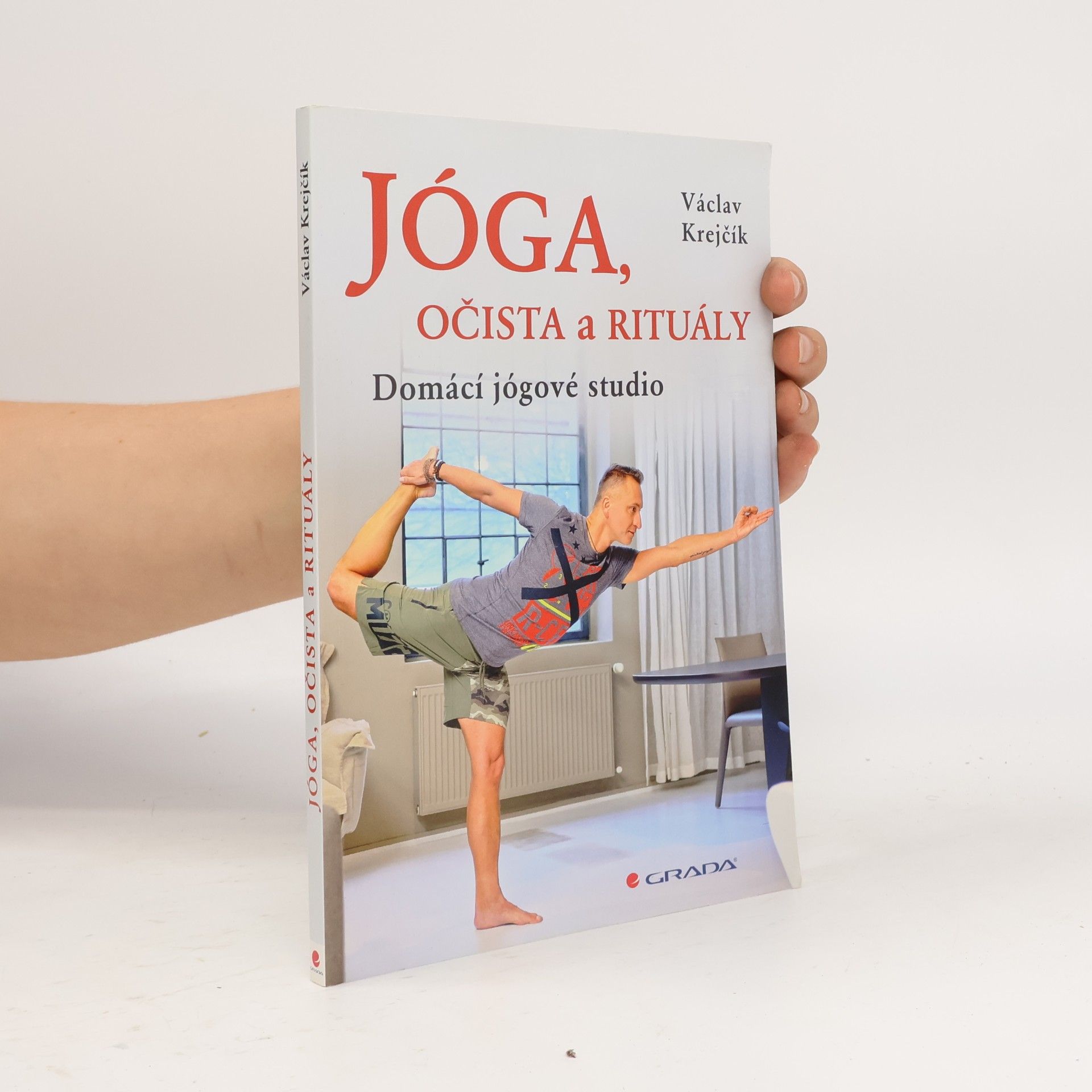 Václav Krejčík Jóga, očista a rituály. Domácí jógové studio