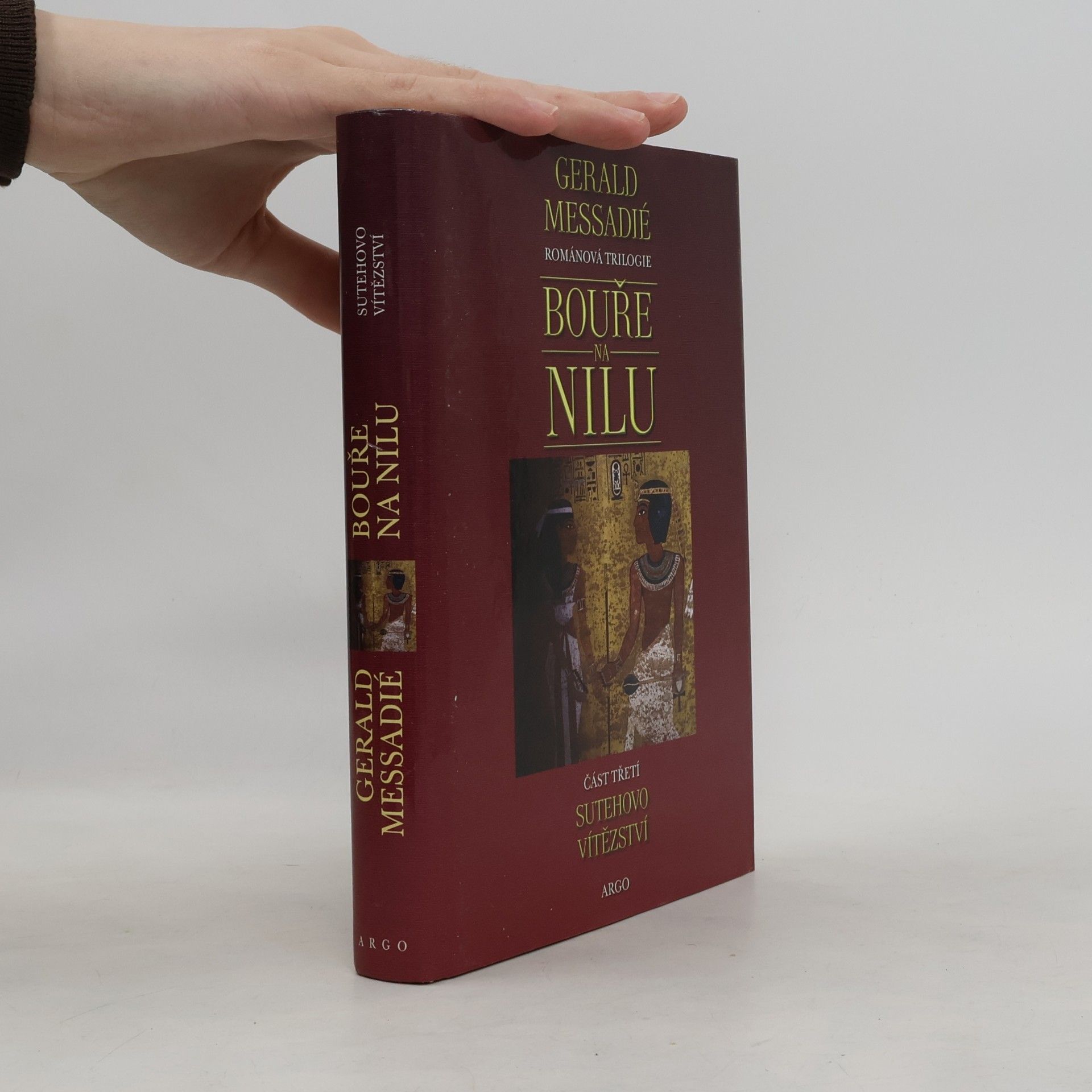 Gerald Messadié Bouře na Nilu. 3. díl. Sutehovo vítězství
