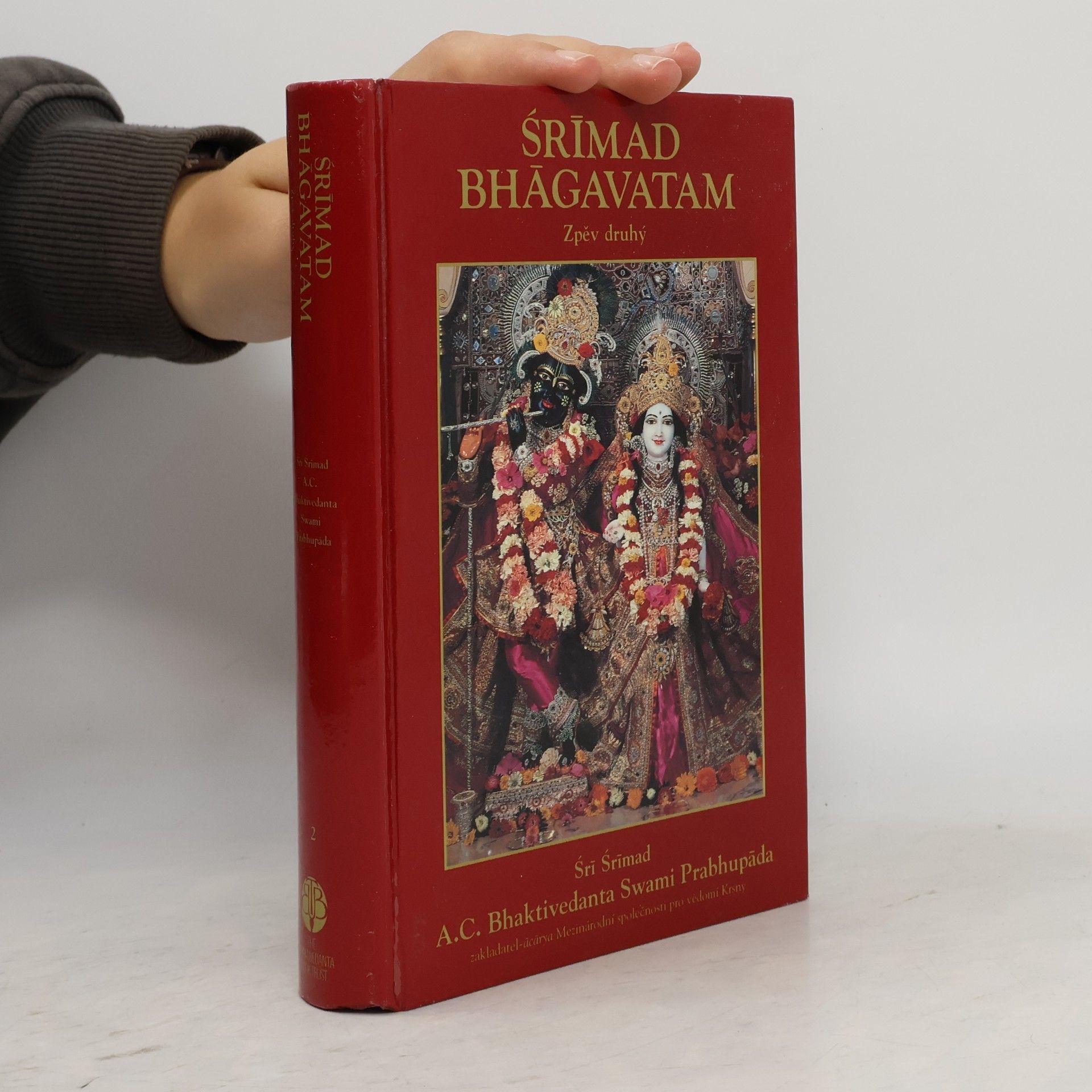 A. C. Bhaktivedanta Swami Prabhupada Srímad Bhágavatam: Zpěv druhý. Vesmírný projev
