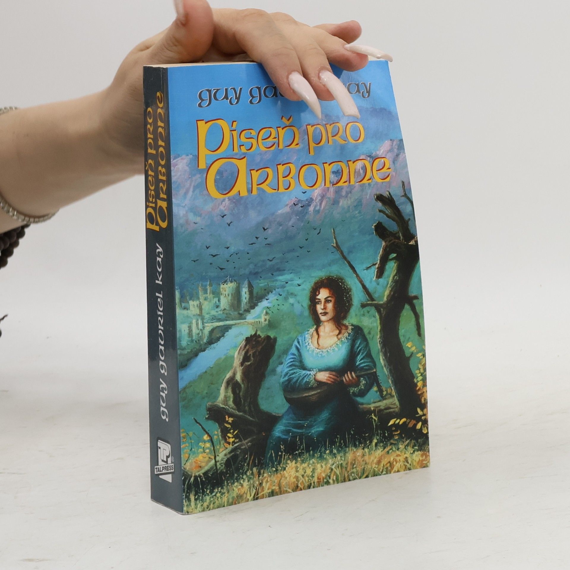 Guy Gavriel Kay Píseň pro Arbonne