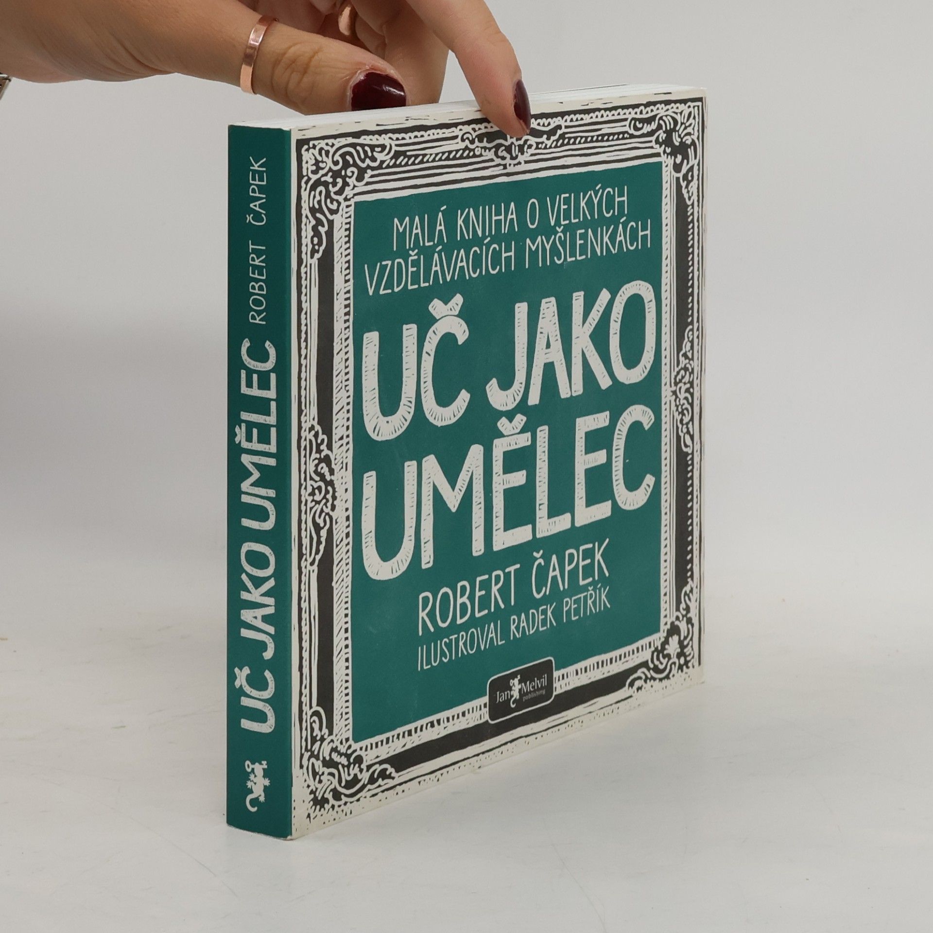 Robert Capek Uč jako umělec. Malá kniha o velkých vzdělávacích myšlenkách