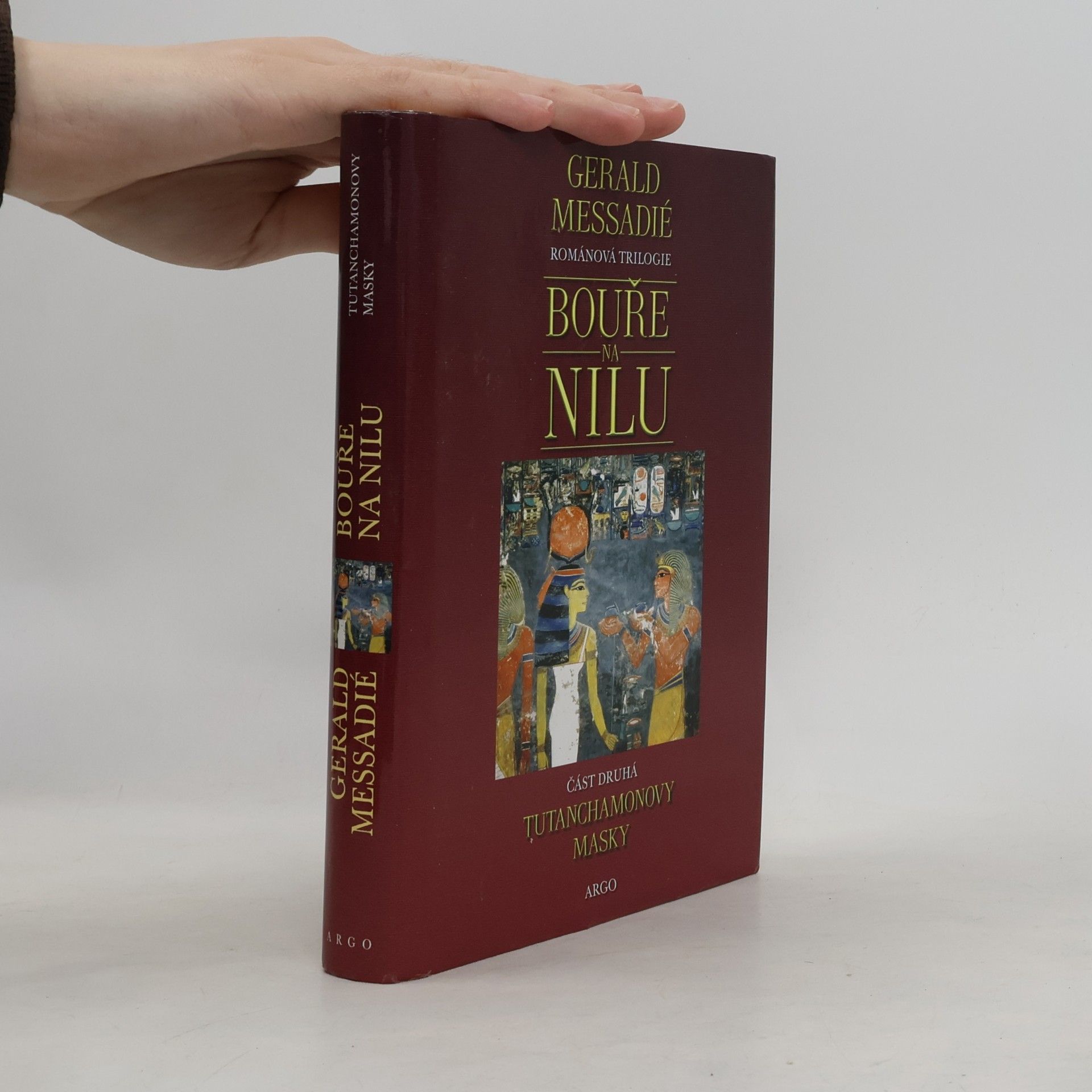 Gerald Messadié Bouře na Nilu. 2. díl. Tutanchamonovy masky
