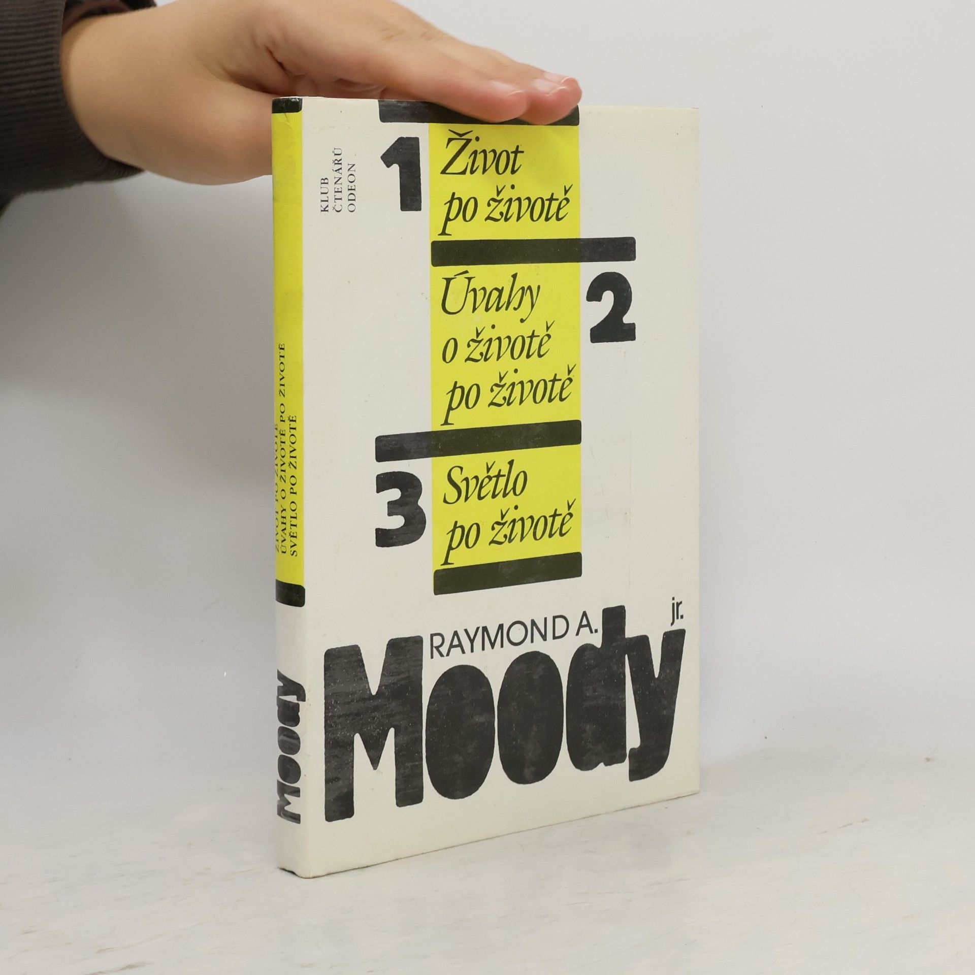 Raymond Moody Život po životě. Úvahy o životě po životě. Světlo po životě