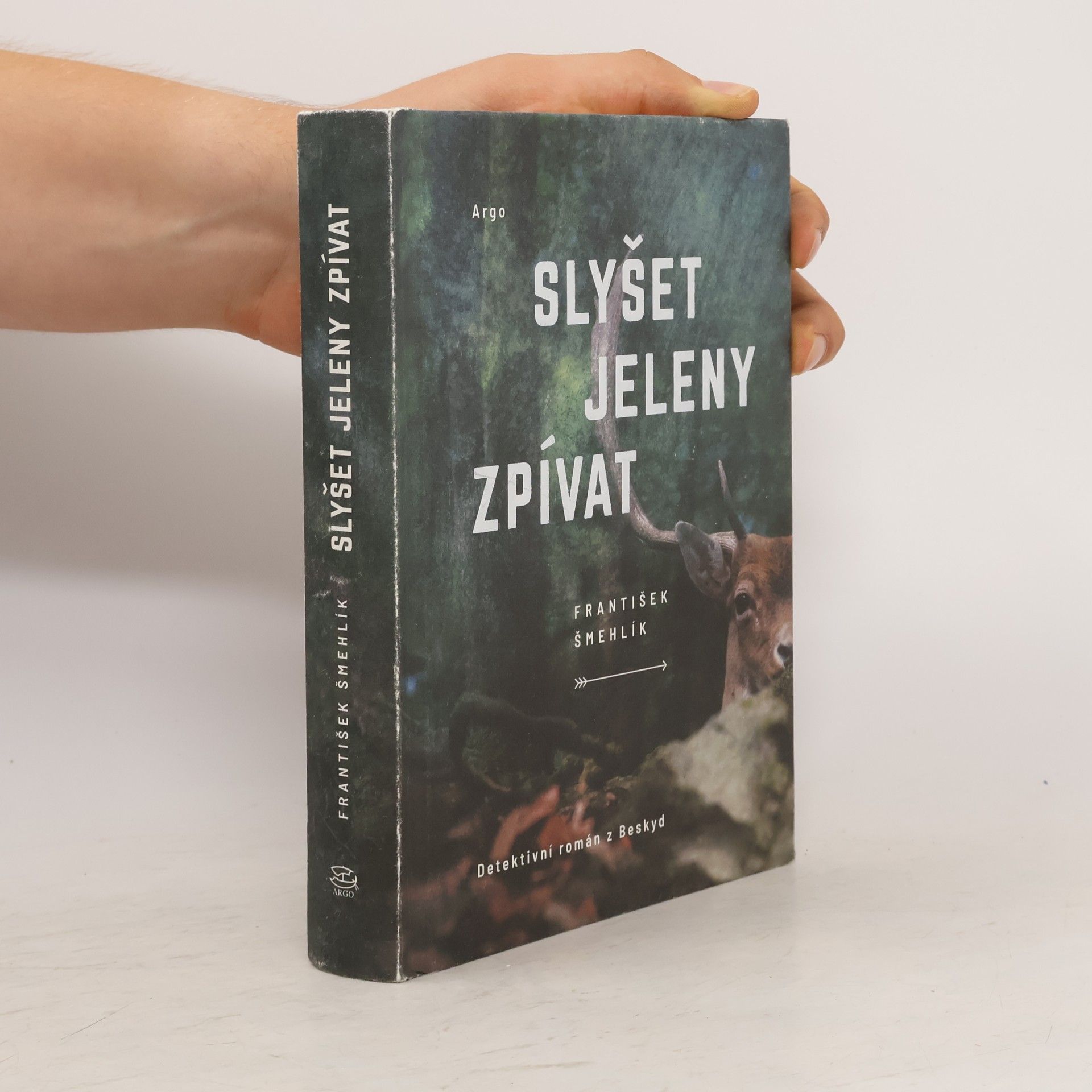 František Šmehlík Slyšet jeleny zpívat