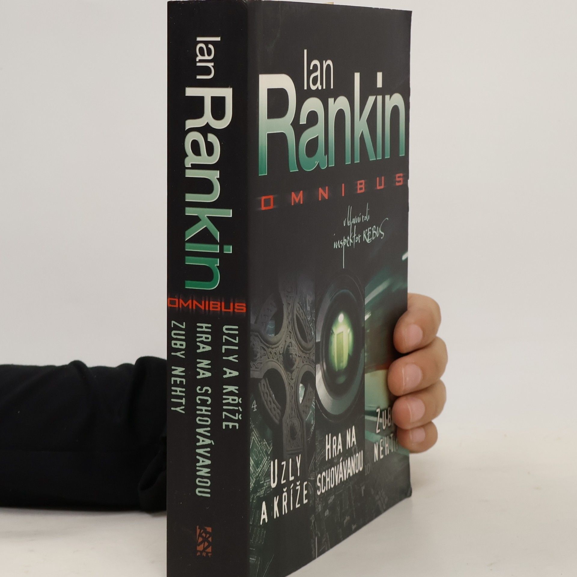 Ian Rankin Uzly a kříže. Hra na schovávanou. Zuby nehty.