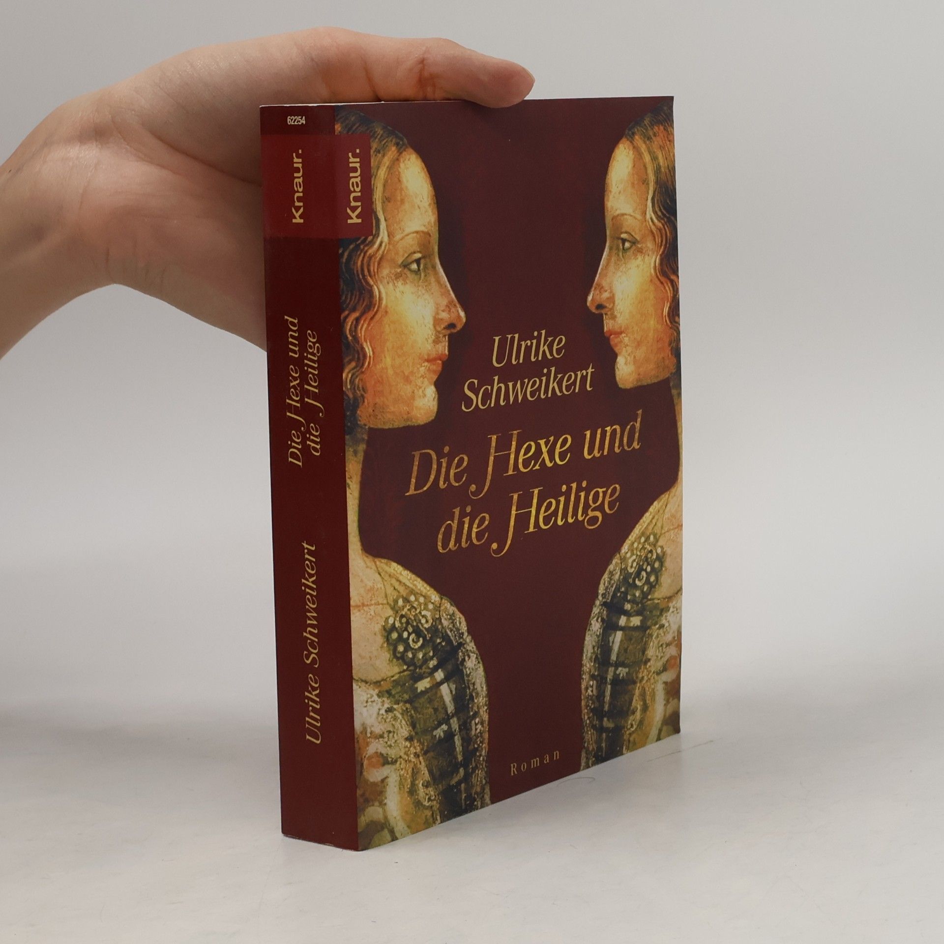 Ulrike Schweikert Die Hexe und die Heilige