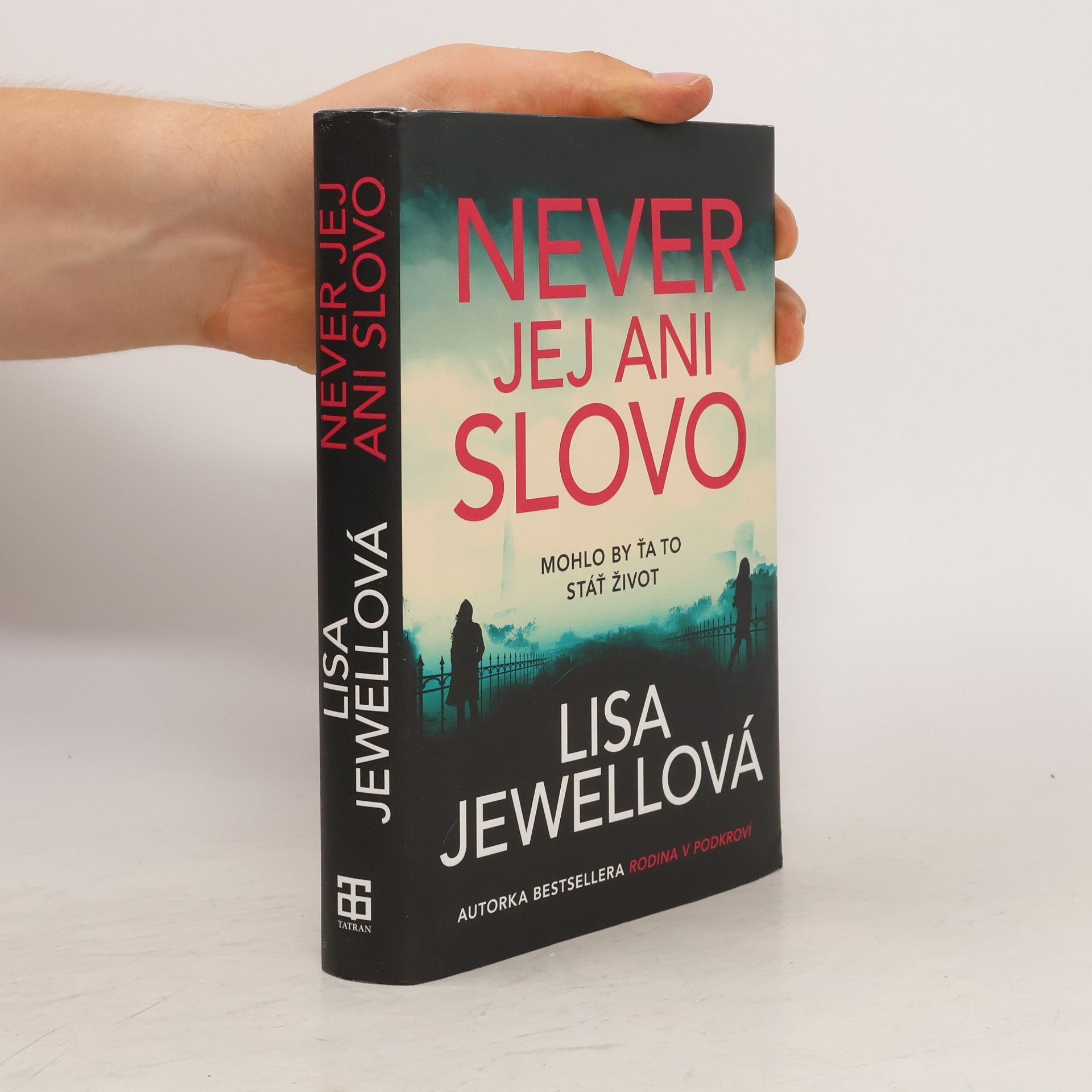 Lisa Jewell Never jej ani slovo