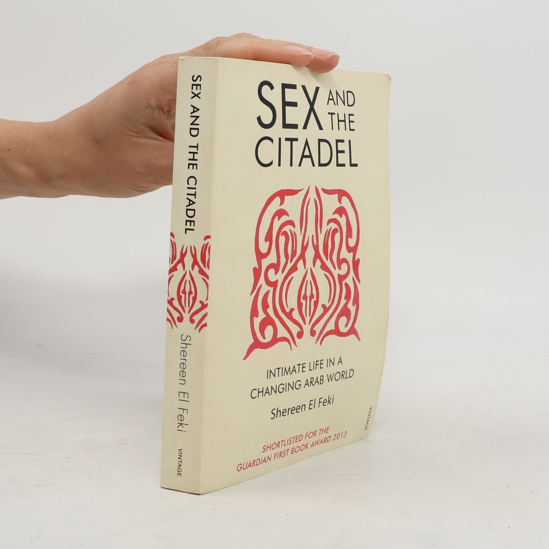 Shereen El Feki Sex and the Citadel